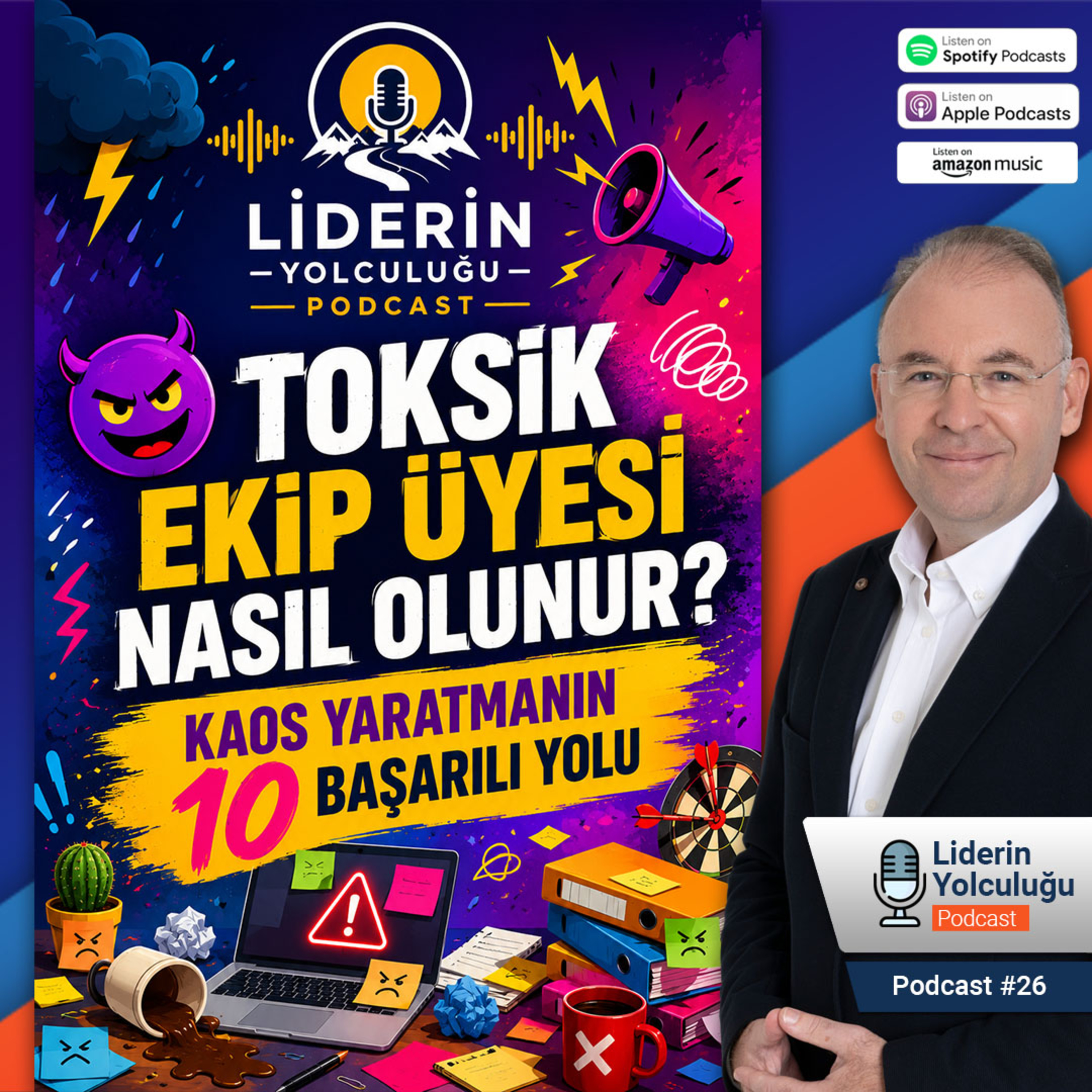 Liderin Yolculuğu #26 - Toksik Ekip Üyesi Nasıl Olunur? Kaos Yaratmanın 10 Başarılı Yolu episode artwork