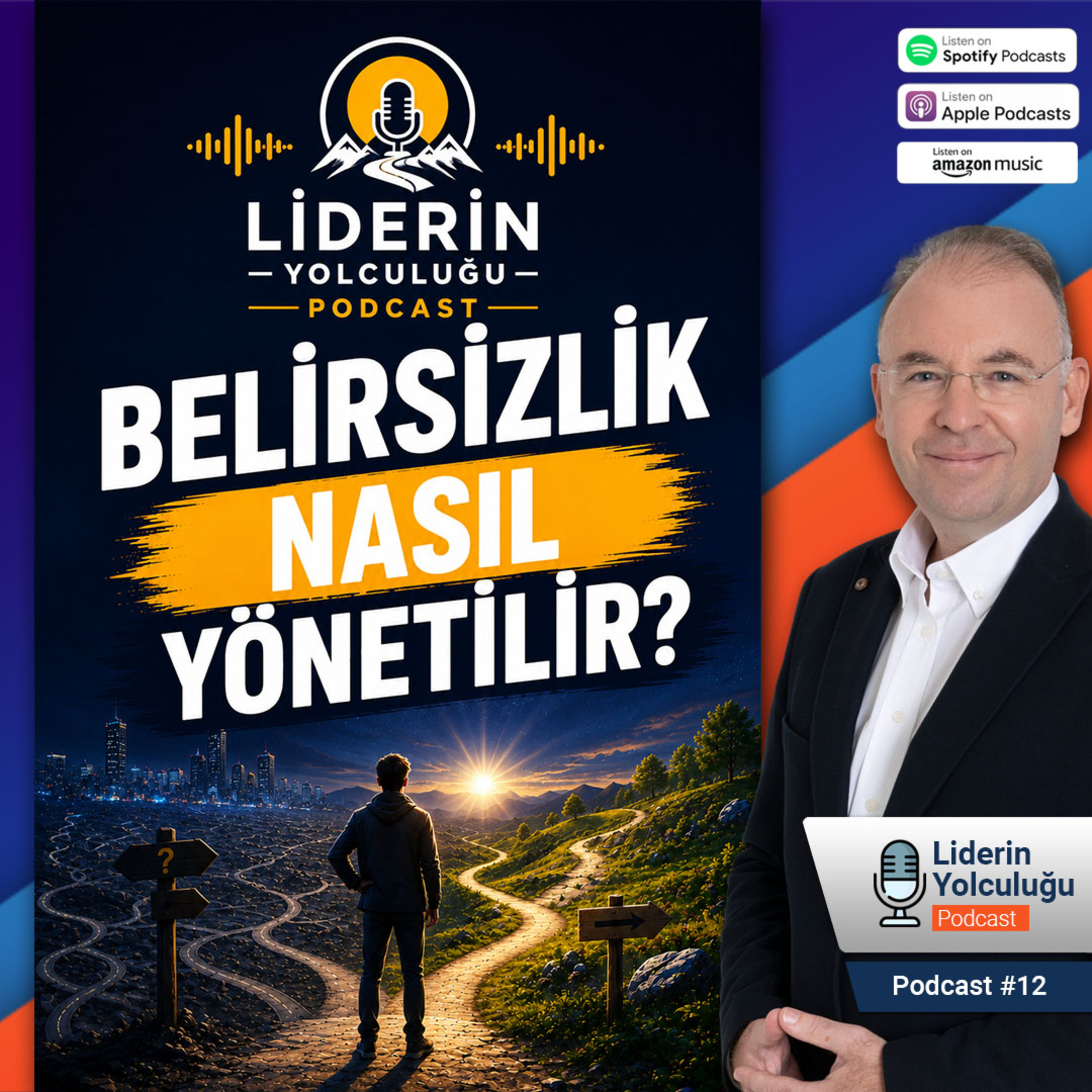 Liderin Yolculuğu #12 - Belirsizlik Nasıl Yönetilir? episode artwork
