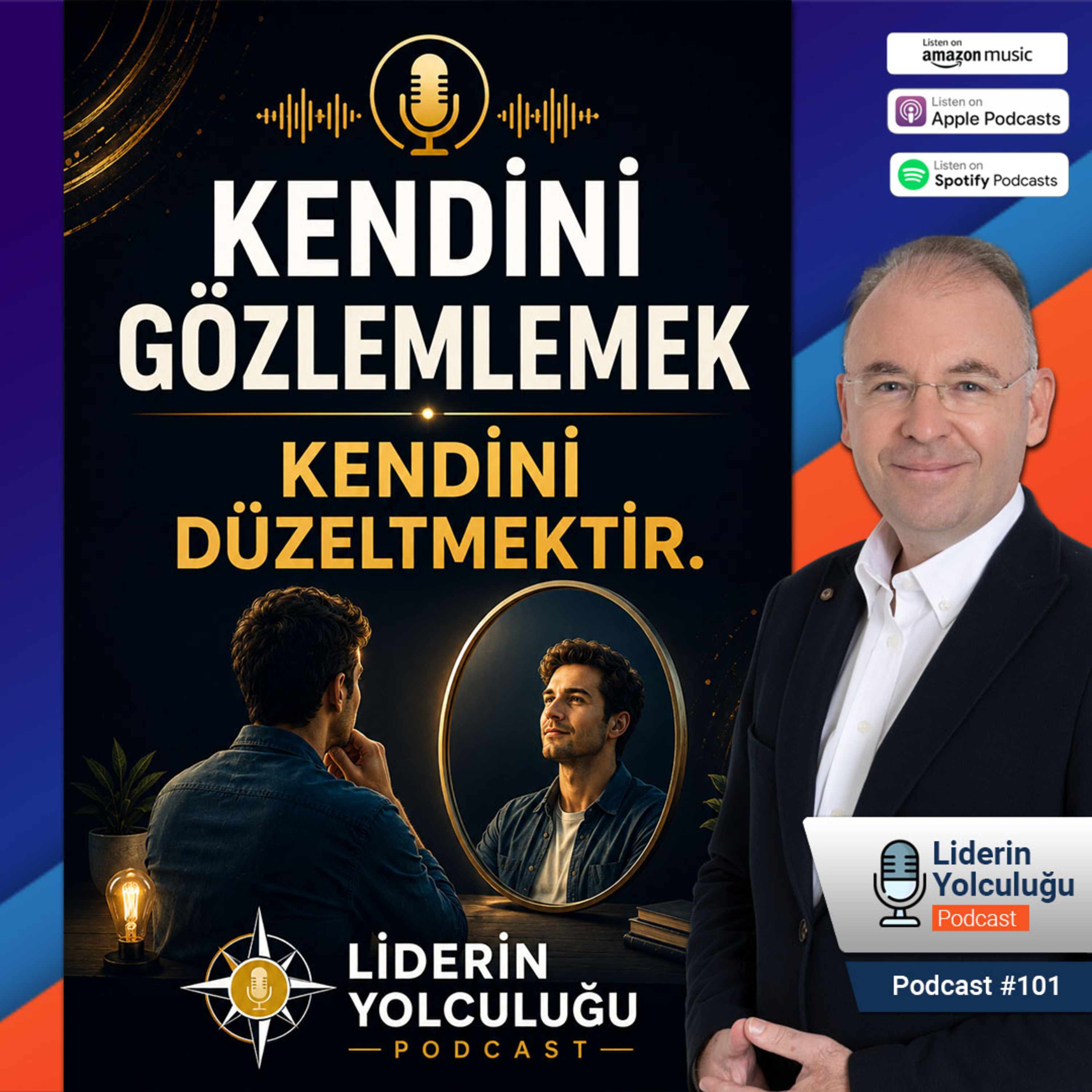 Liderin Yolculuğu #101 - Kendini Gözlemlemek, Kendini Düzeltmektir episode artwork