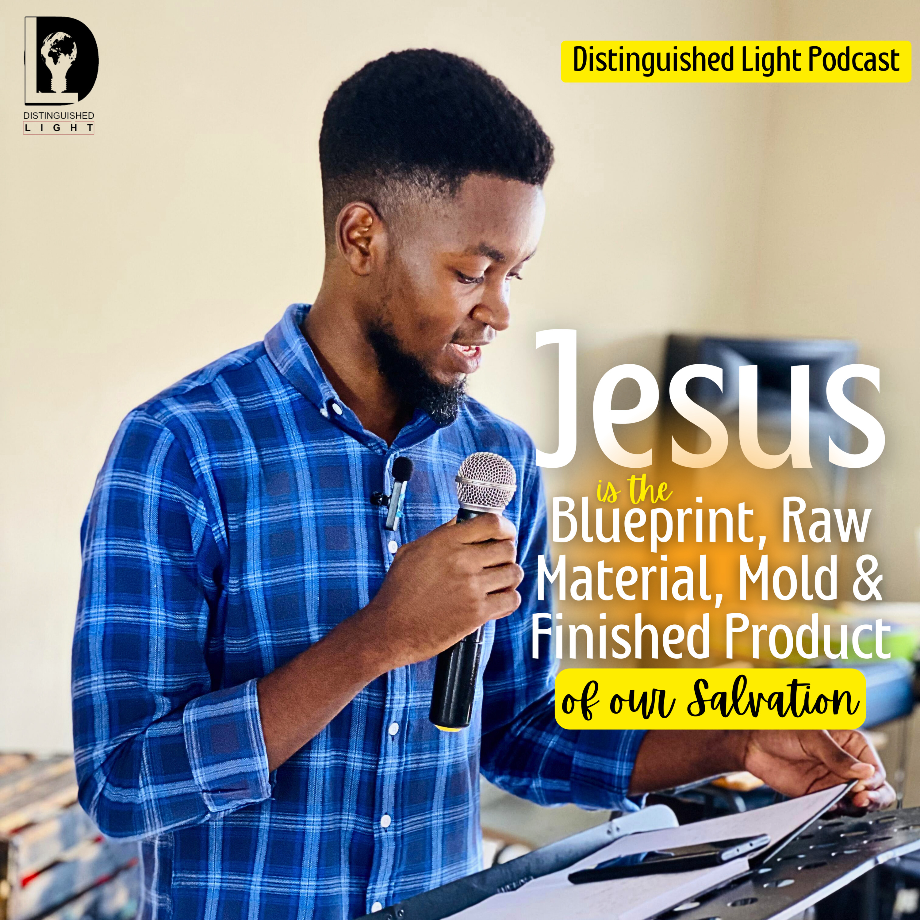 Jesus is the Blueprint, Raw Material & Finished Product of our Salvation episode artwork