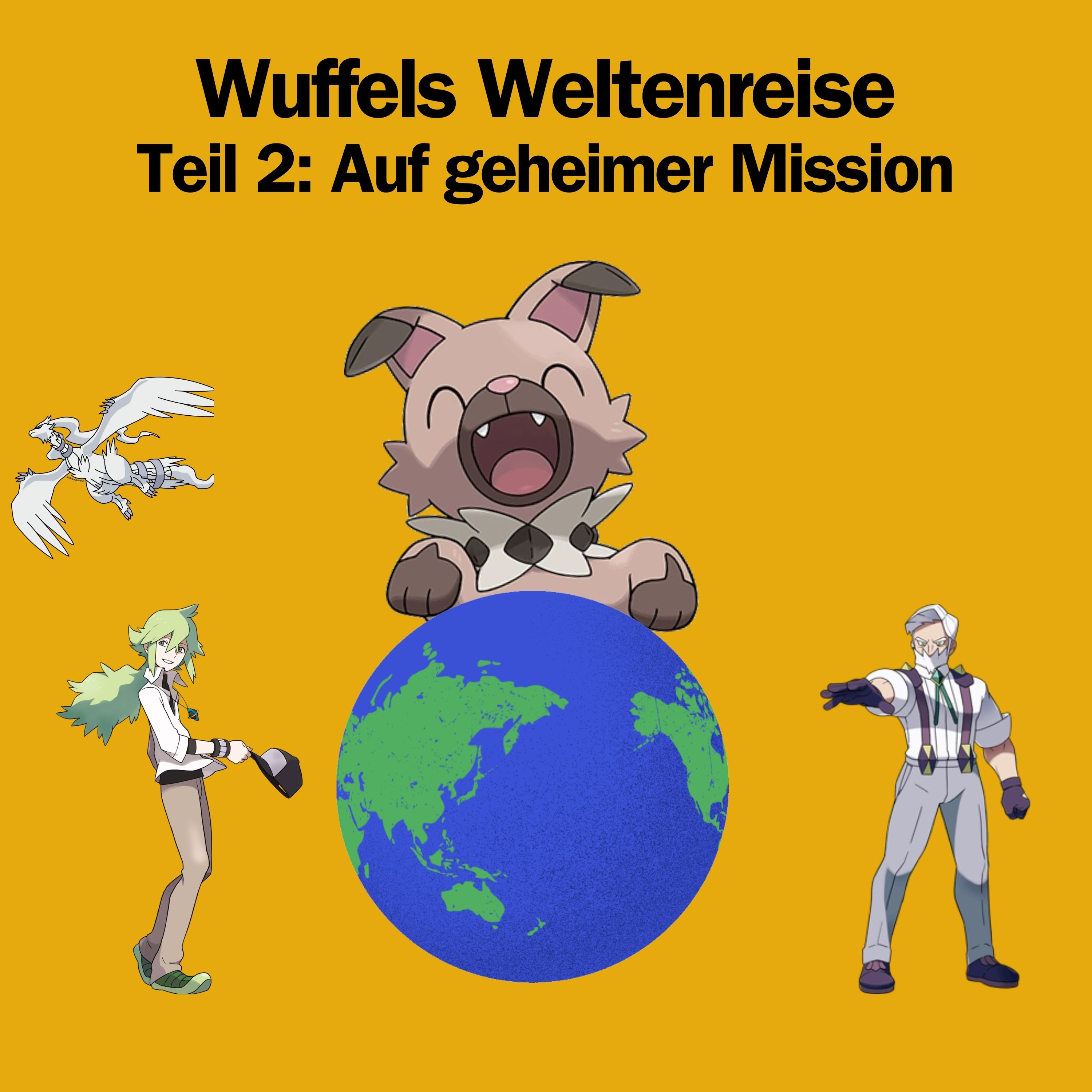 Wuffels Weltenreise - Teil 2: Auf geheimer Mission episode artwork