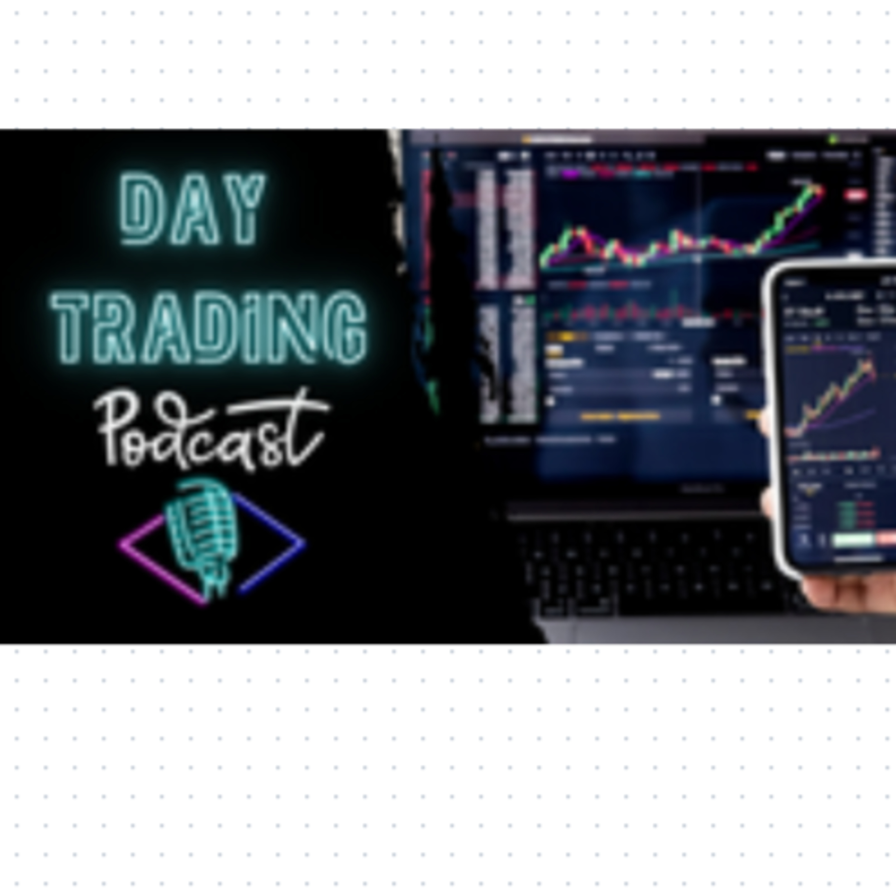 Day Trading Psychology Podcast: How to Survive the Hardest Game in the World episode artwork