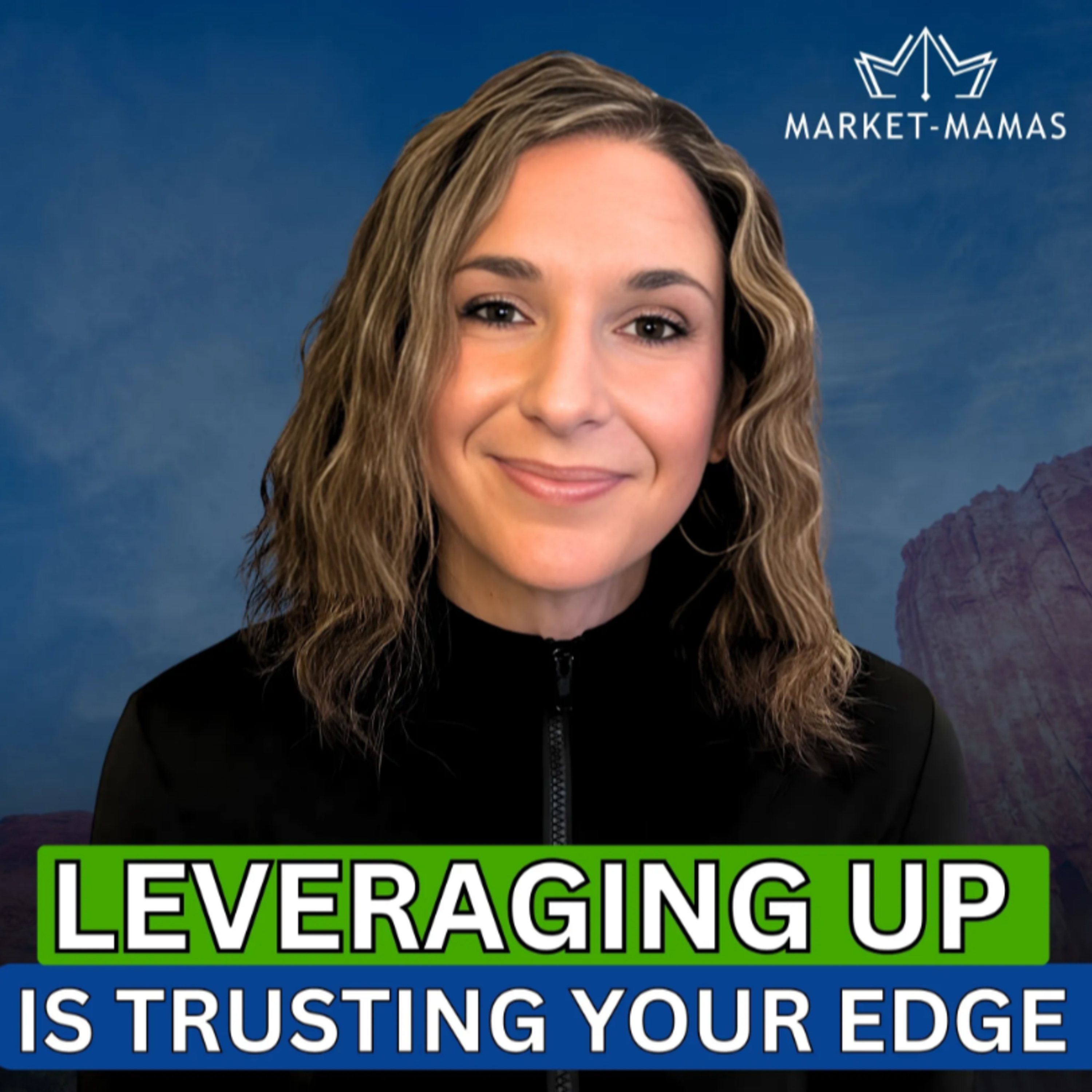 Leveraging Up for Ambitious Traders to Build Confidence and Grow Your Trading Business episode artwork