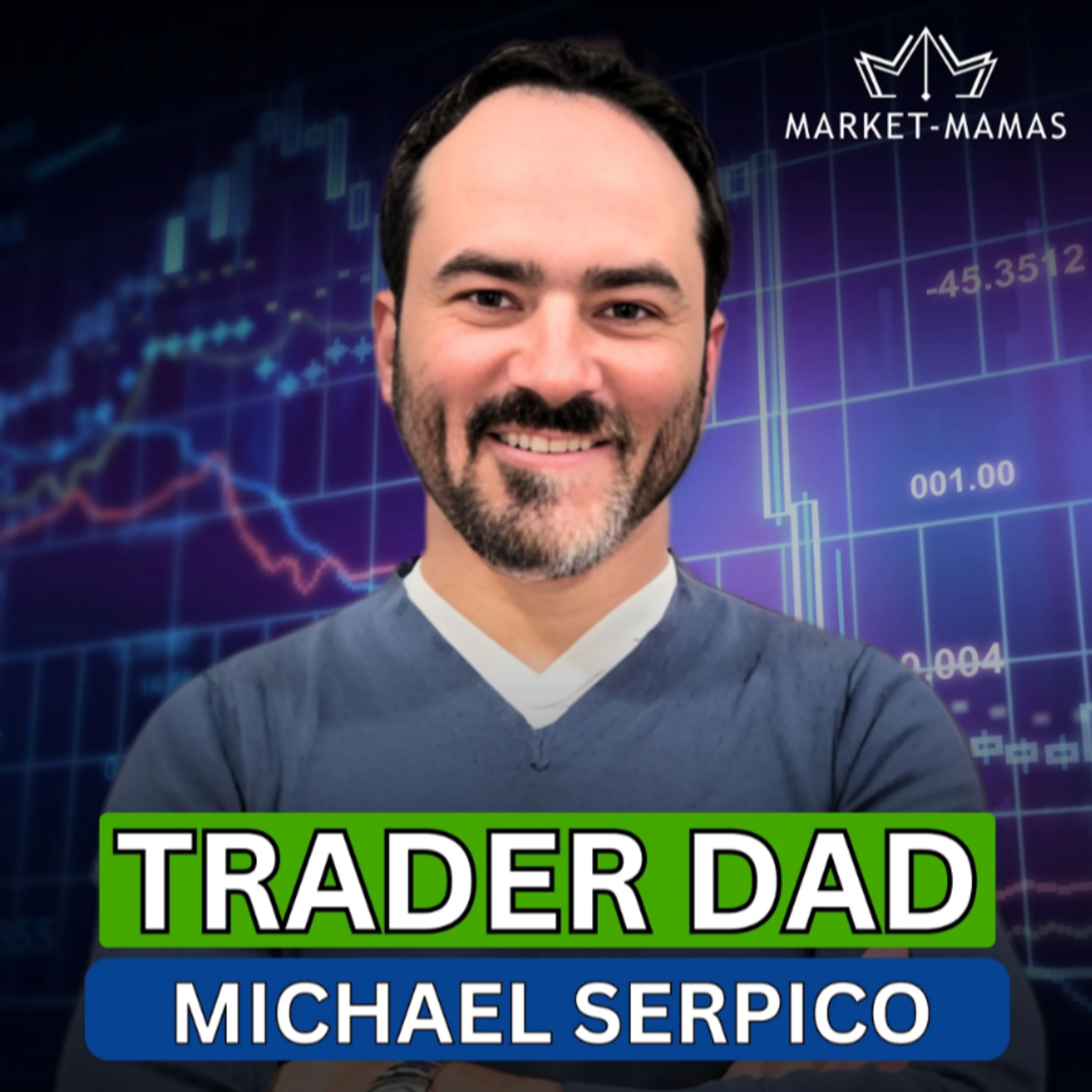 From the Trading Floor to Trader Dads: Risk, Psychology & Longevity with Michael Serpico episode artwork