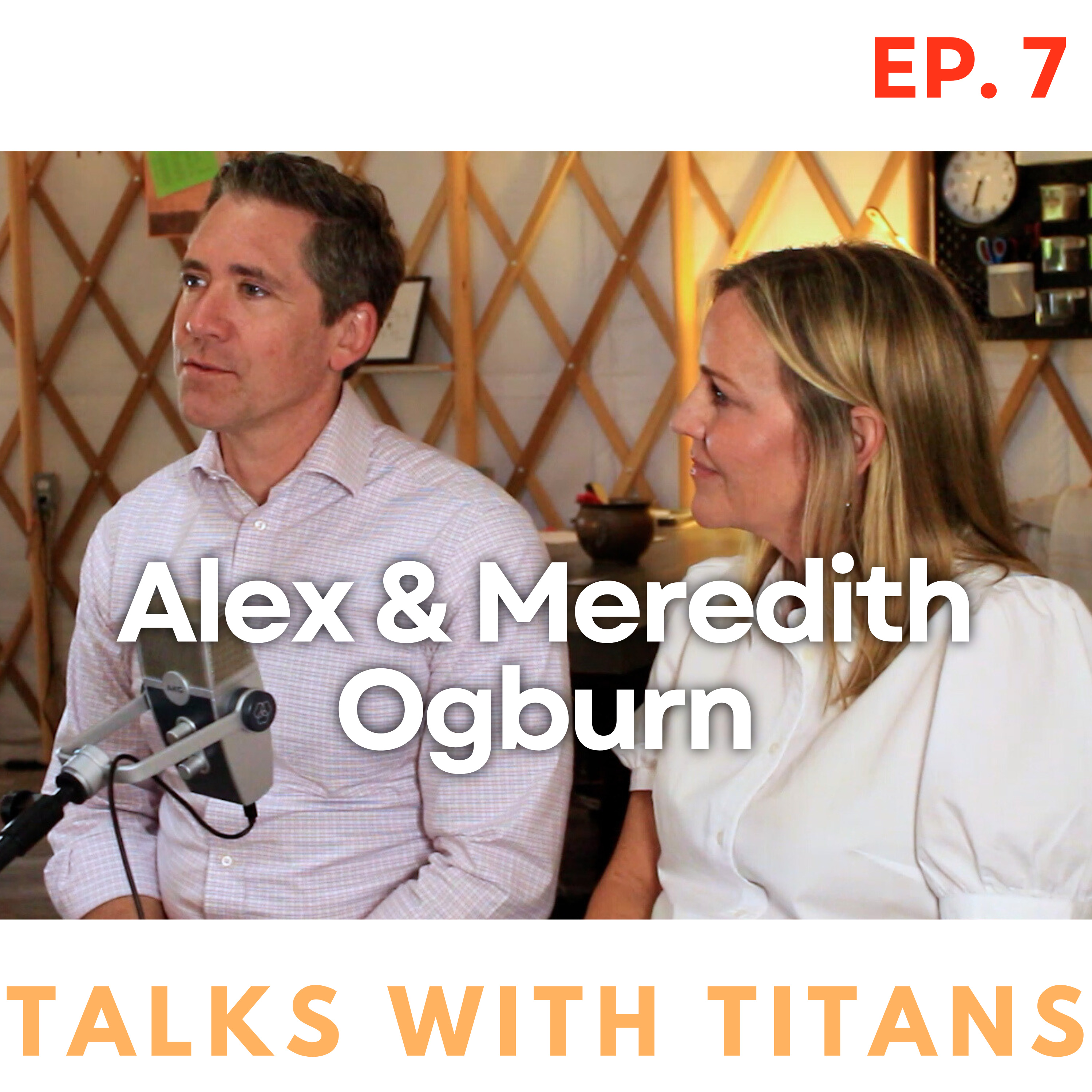 7: Marriage & Relationships - Alex & Meredith Ogburn episode artwork