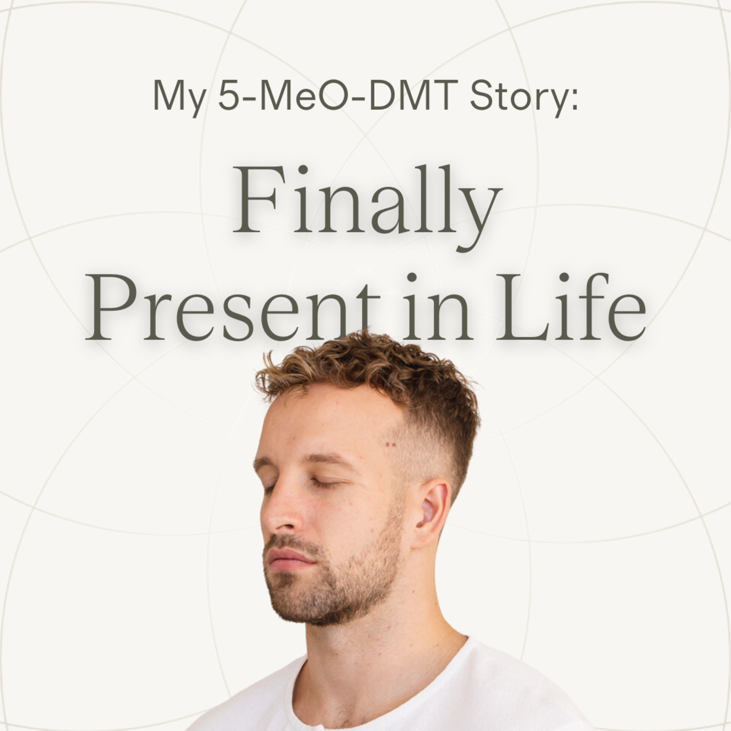 Still In It : 5-MeO-DMT Stories