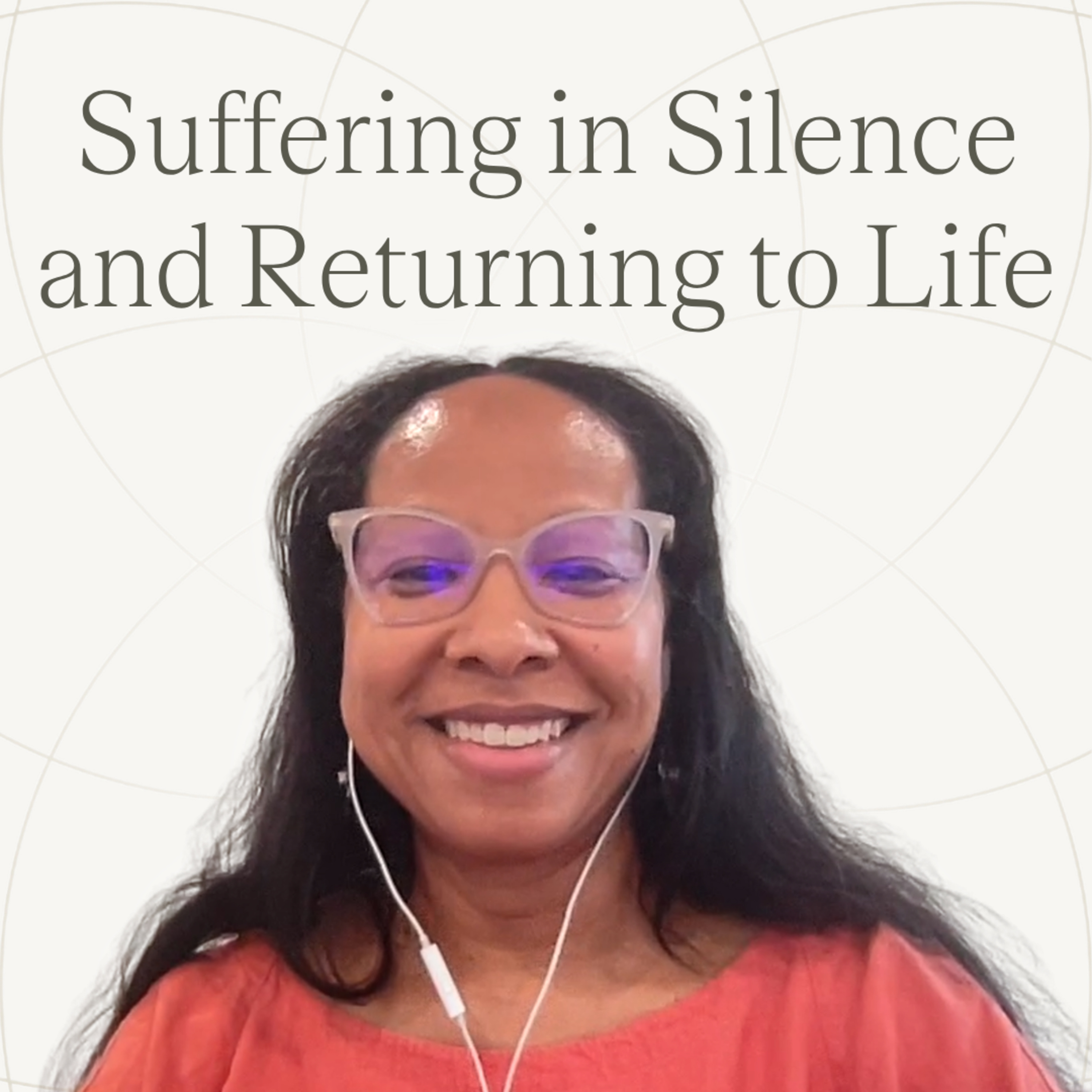 Suffering in Silence and Returning to Life | Ep.48 — Karen episode artwork