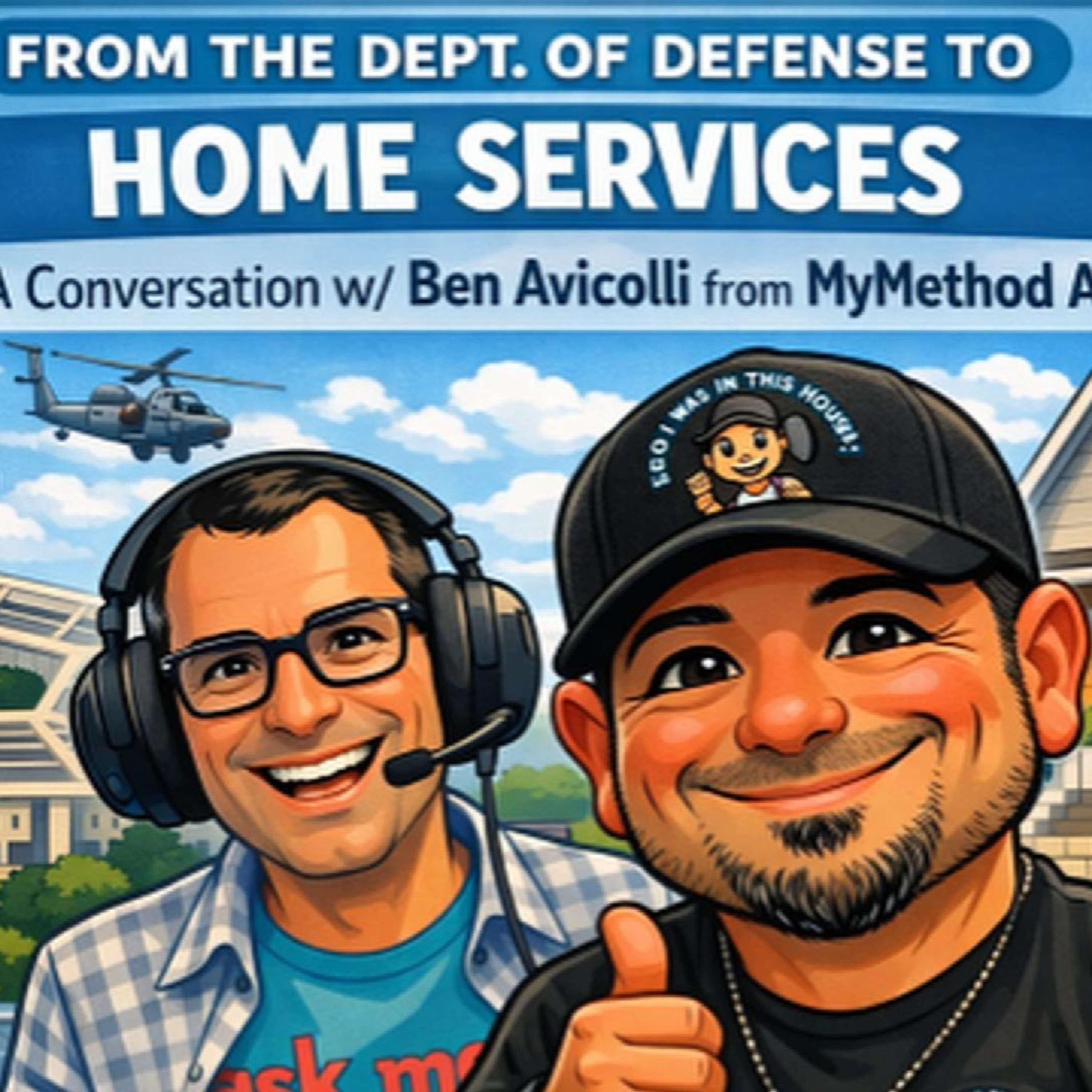 From the Dept. of Defense to Home Services: A Conversation w/ Ben Avicolli from MyMethod Ai episode artwork