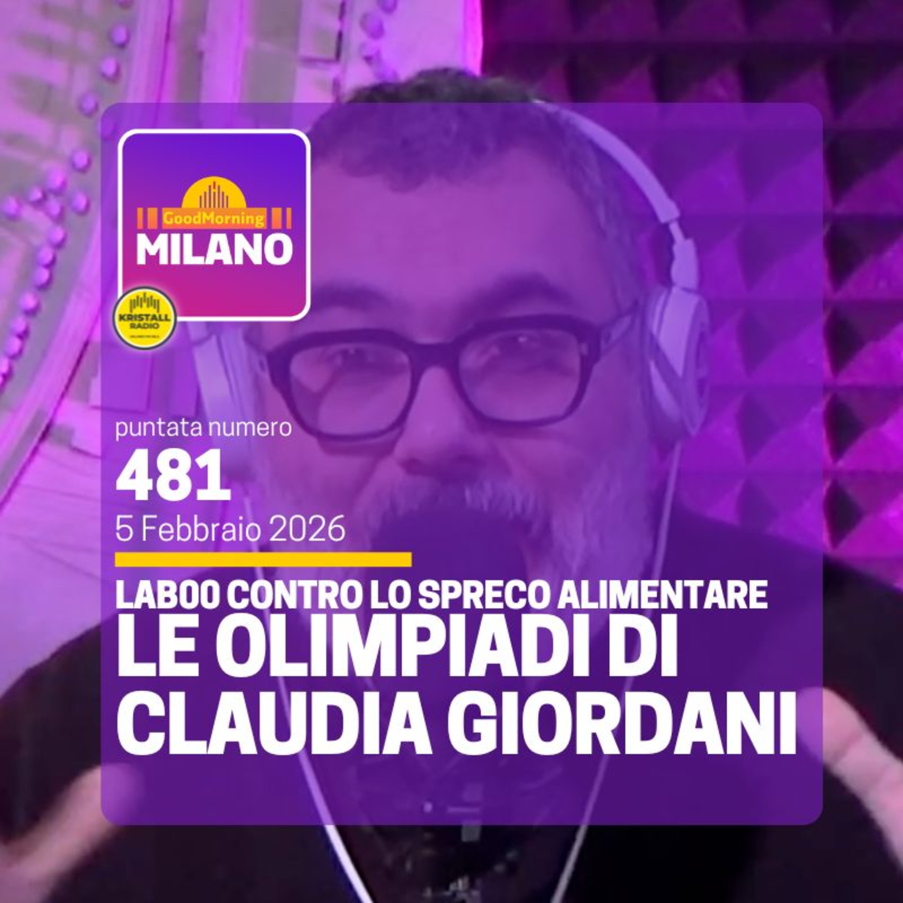 Ep. 481. 5 febbrai. Lab00 contro lo spreco alimentare, le olimpiadi di Claudia Giordani