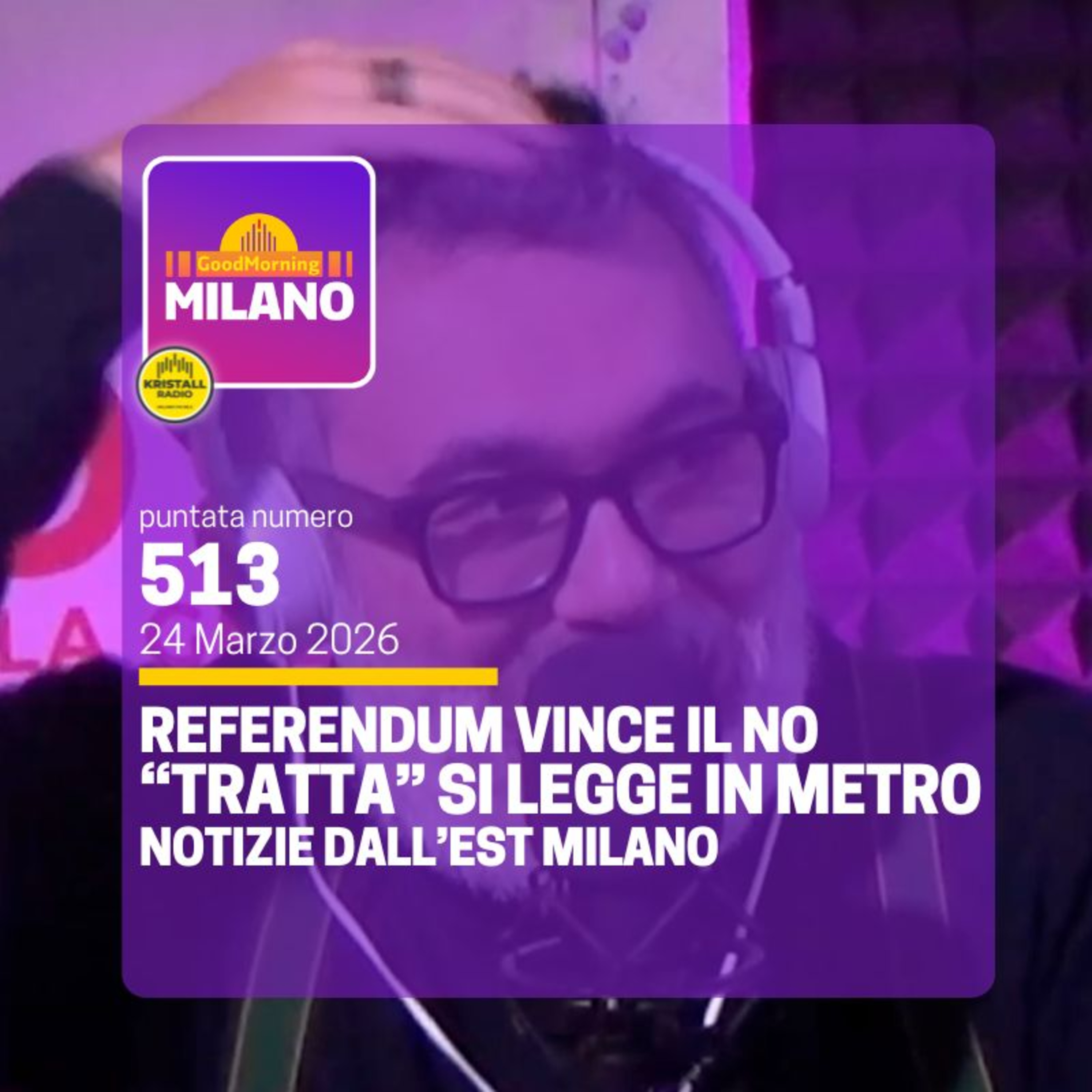Ep. 513, 24 marzo. Referendum vince il NO, «Tratta» Incontri Metropolitani di Lettura, Notizie dall'Est di Milano.