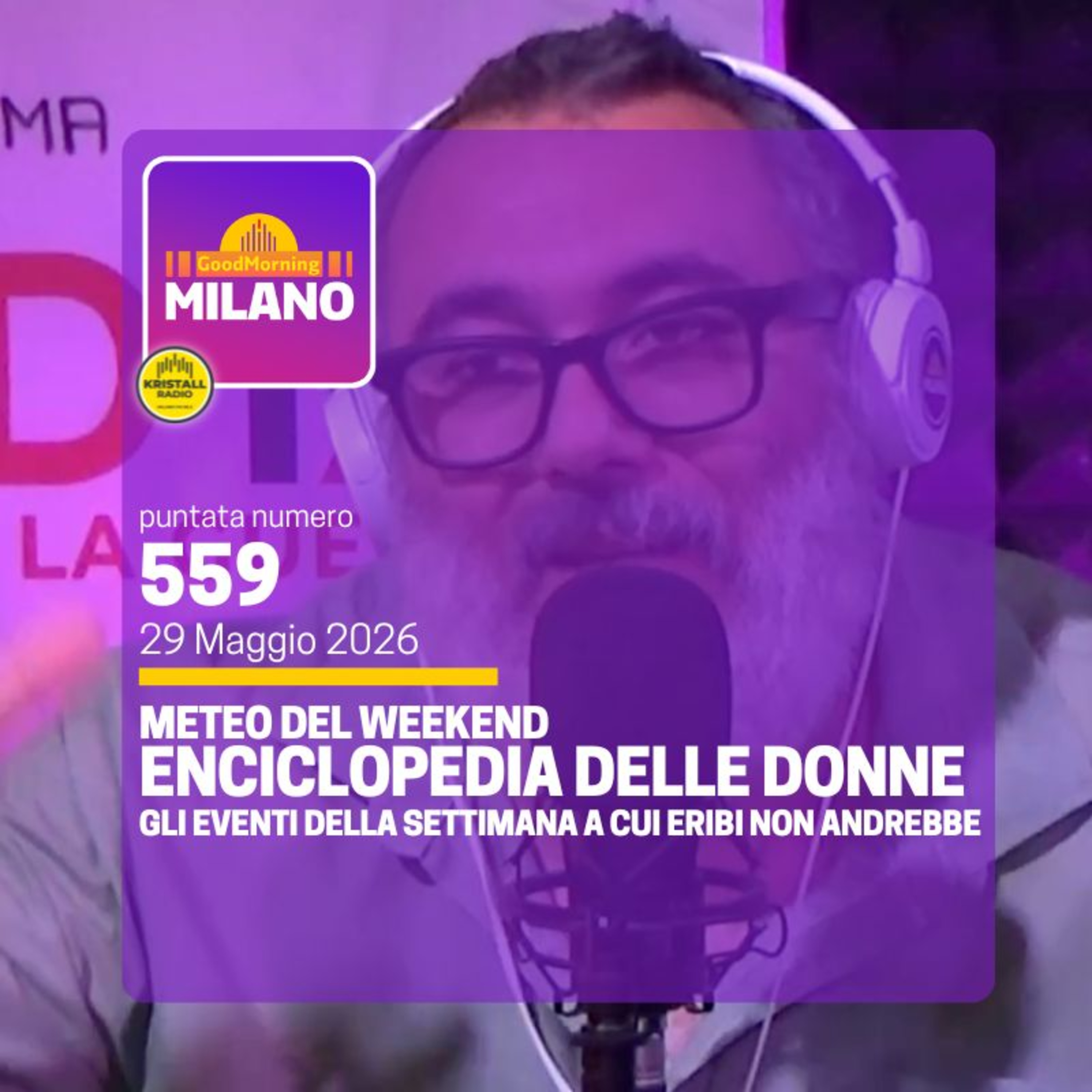 Ep. 559, 29 maggio. La rubrica di Eribi, meteo del weekend e l'Enciclopedia delle Donne