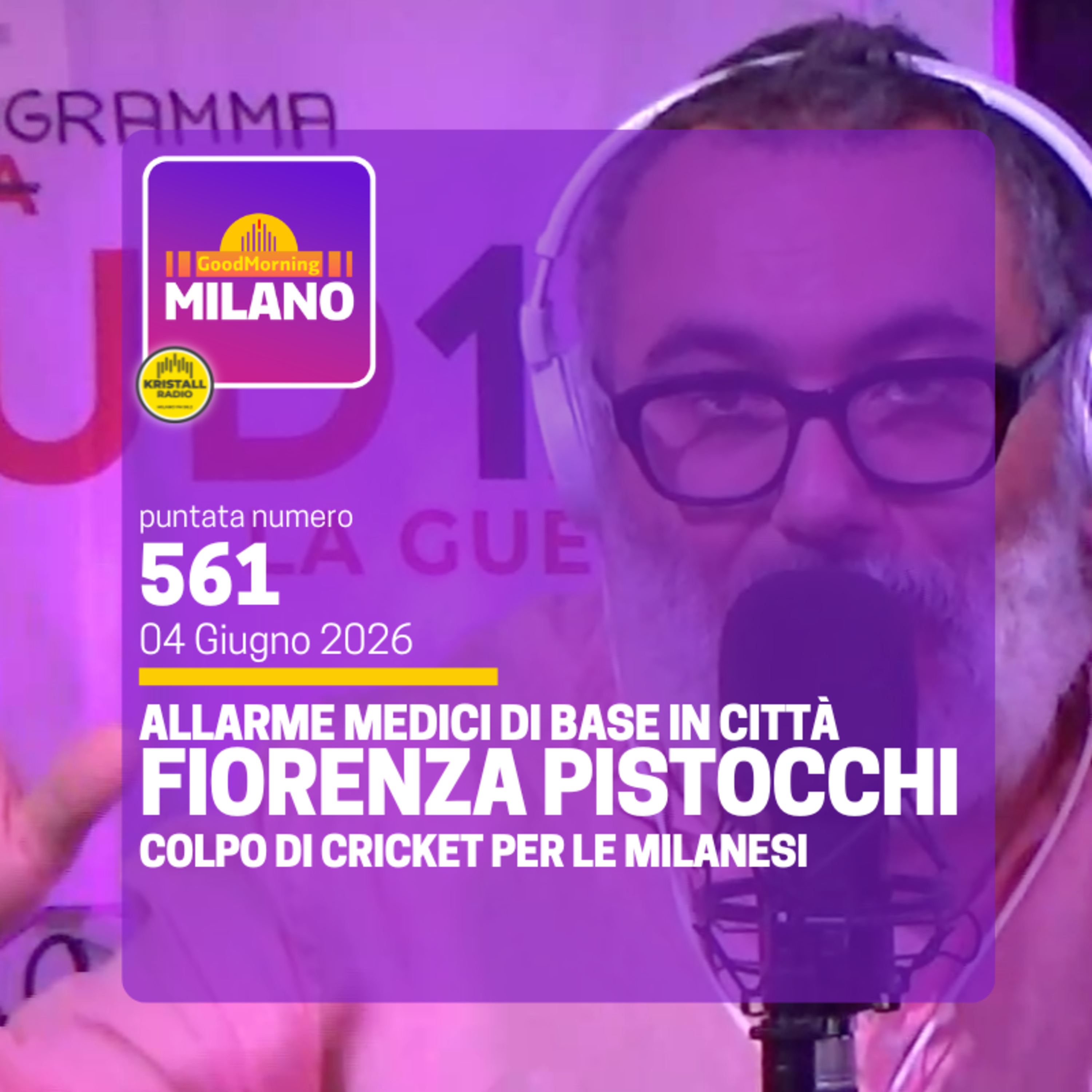 Ep.561, 4 giugno. Fiorenza Pistocchi, il Derby milanese nel cricket e l'allarme medici in città