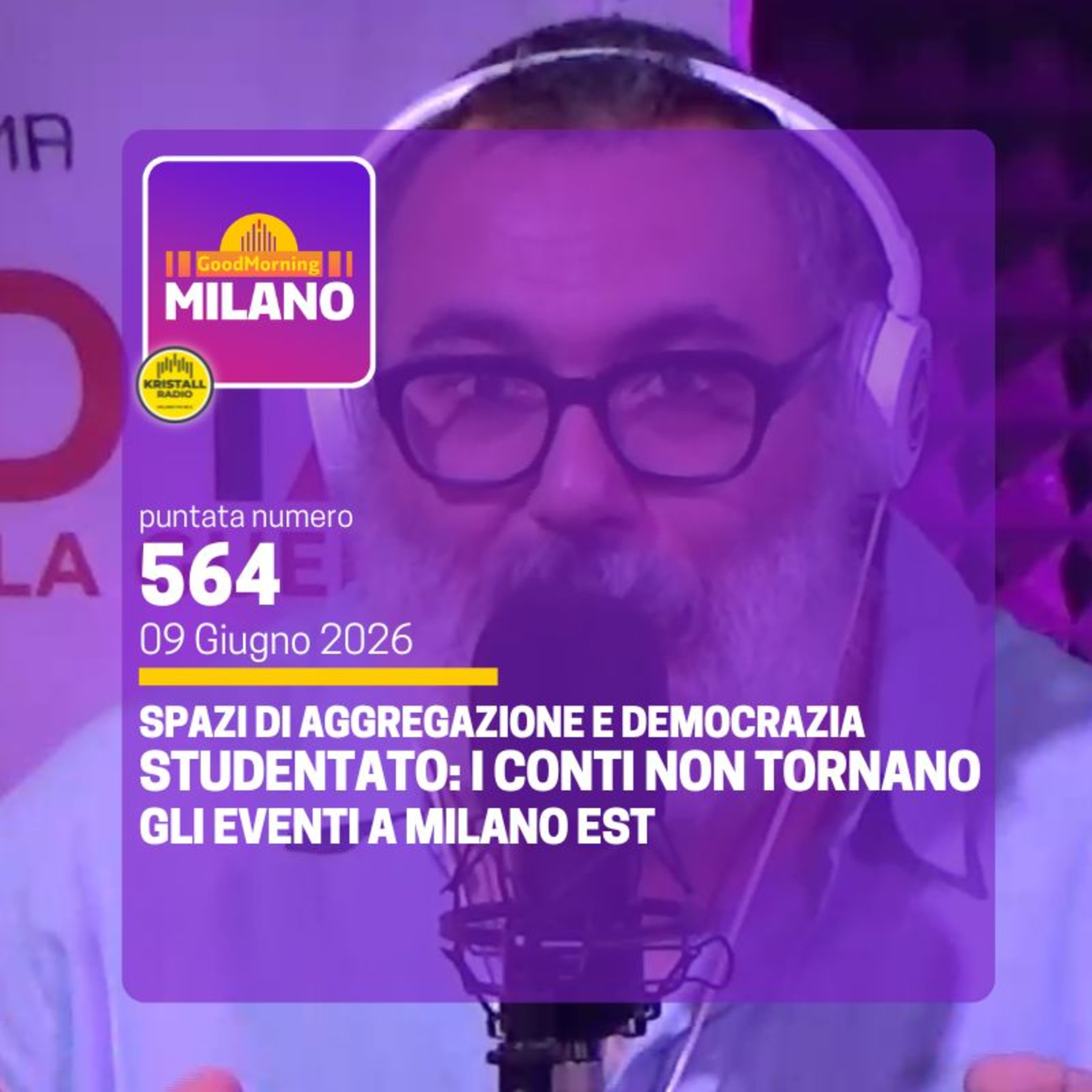 Ep. 564, 9 Giugno. Studentato: i conti non tornano, gli spazi di aggregazione e gli eventi di Milano Est