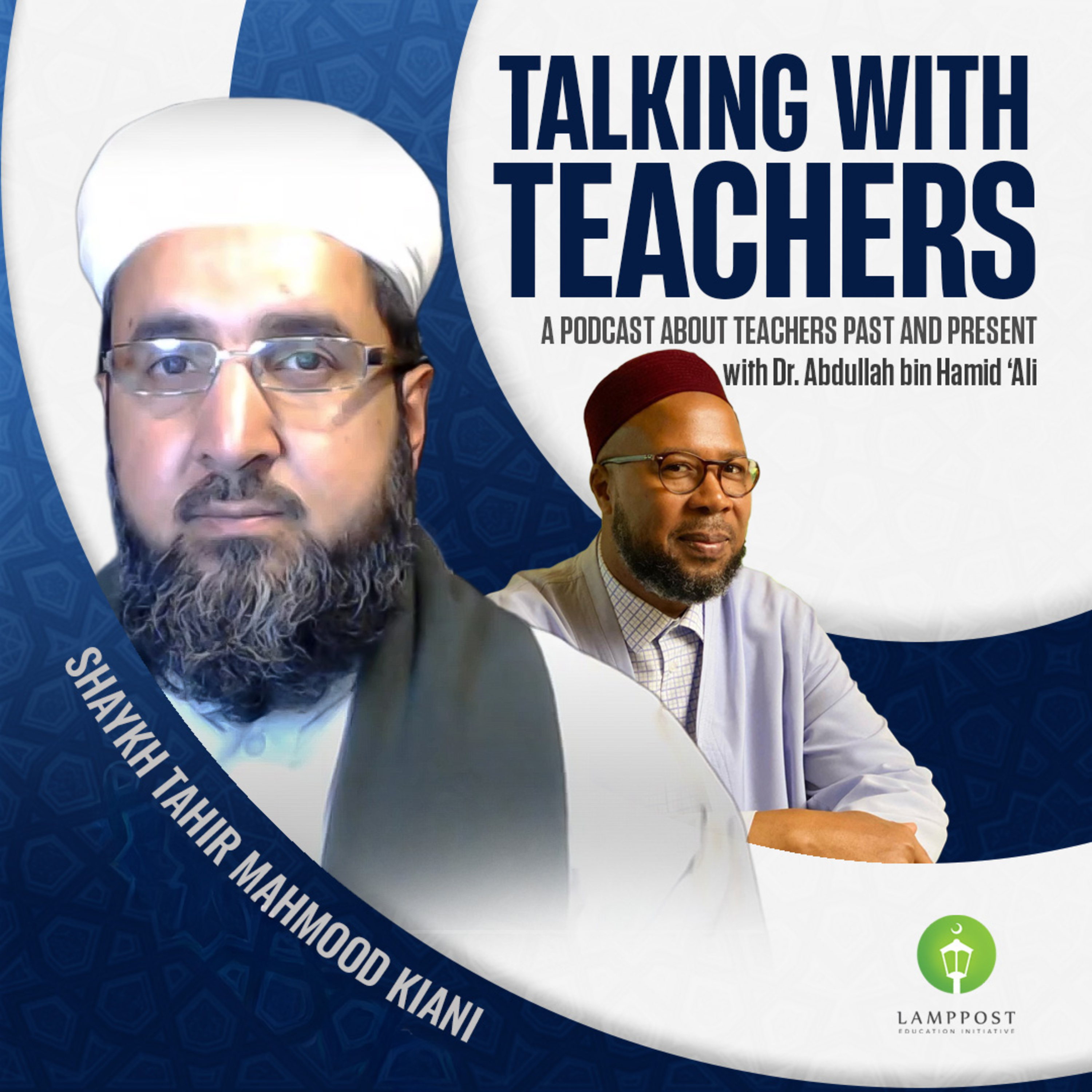 Talking With Teachers-Season 5 Episode 9-Shaykh Tahir Mahmood Kiani episode artwork
