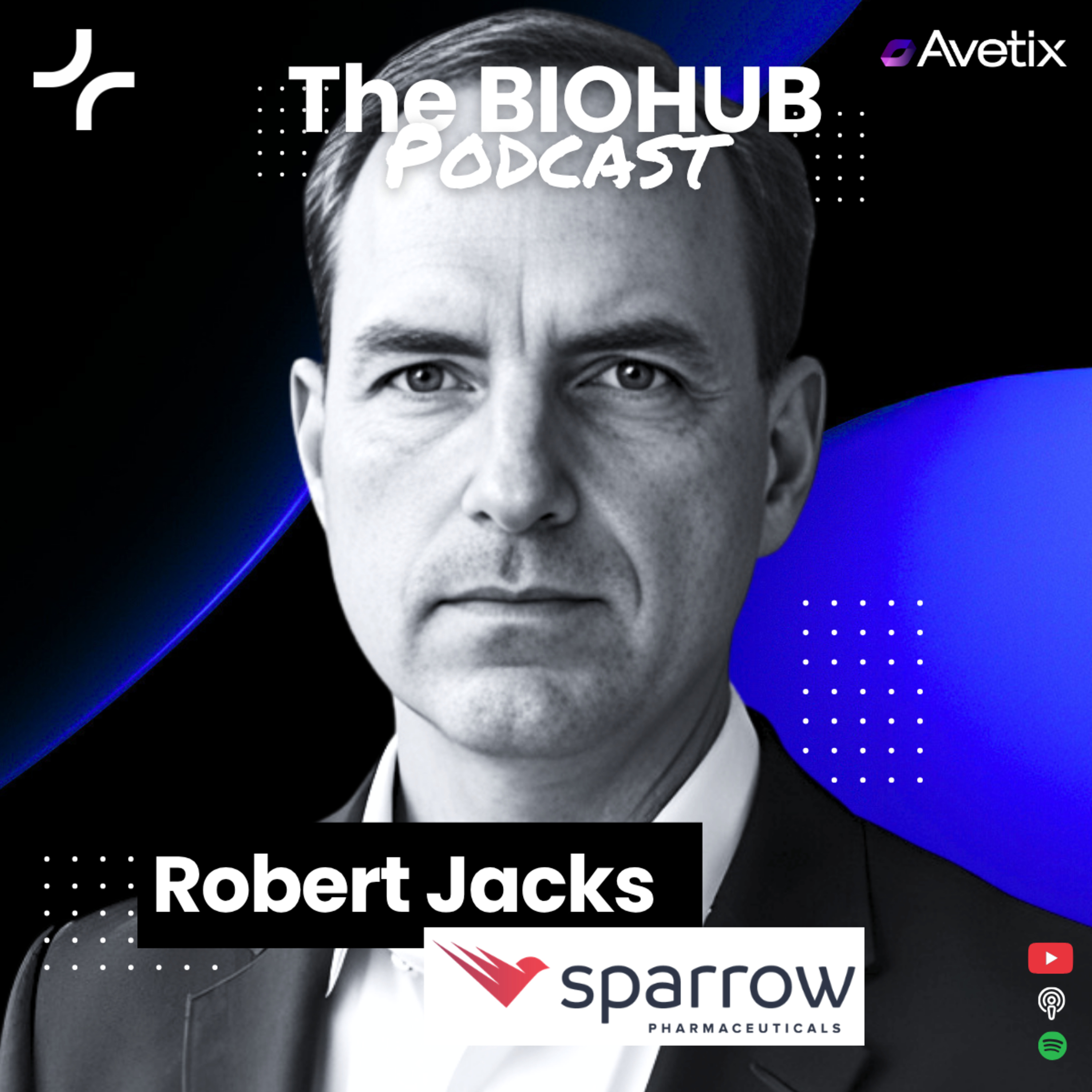 Episode 144 - Robert Jacks - CEO Sparrow Pharmaceuticals episode artwork