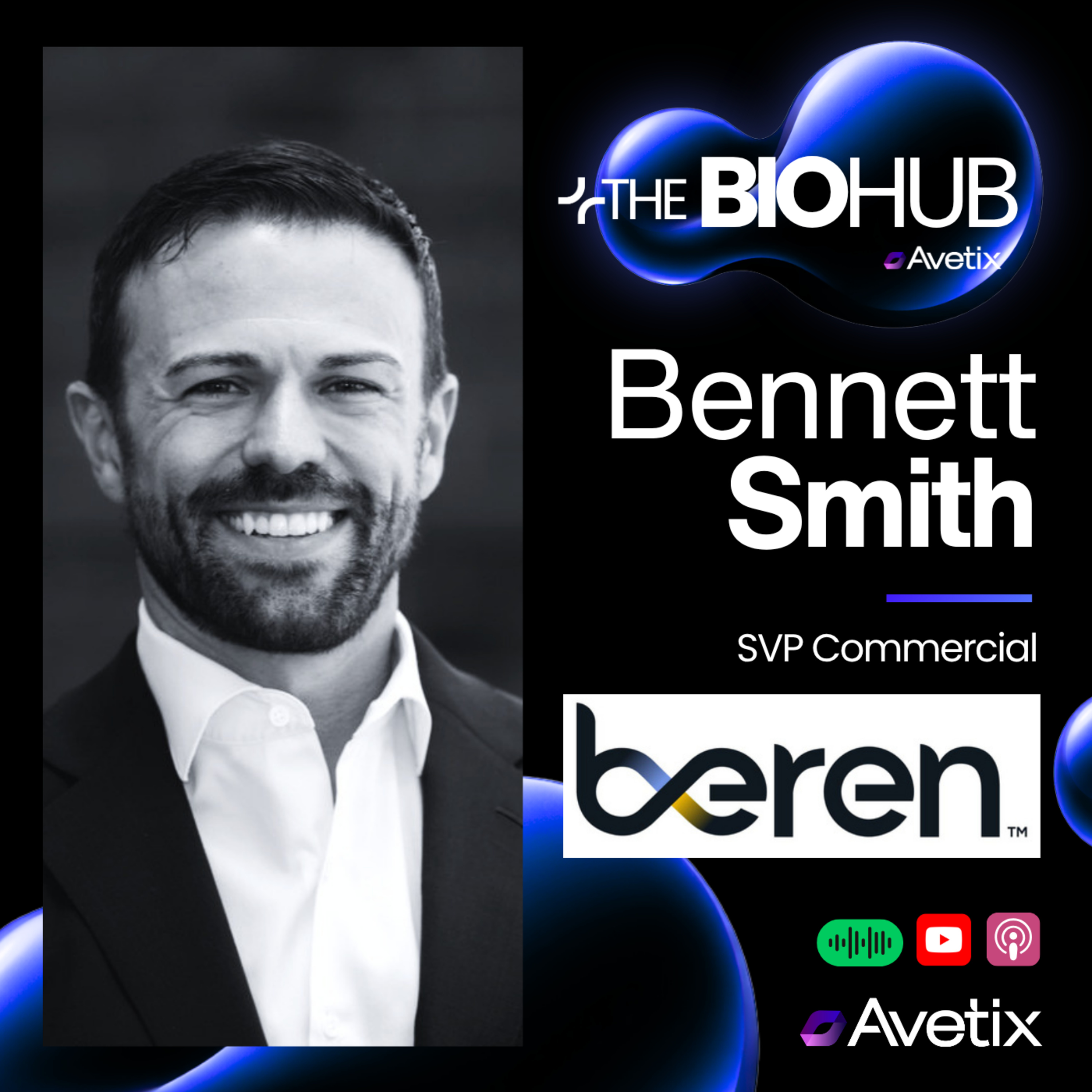 Episode 201 - Bennett Smith - SVP Commercial Beren Therapeutics