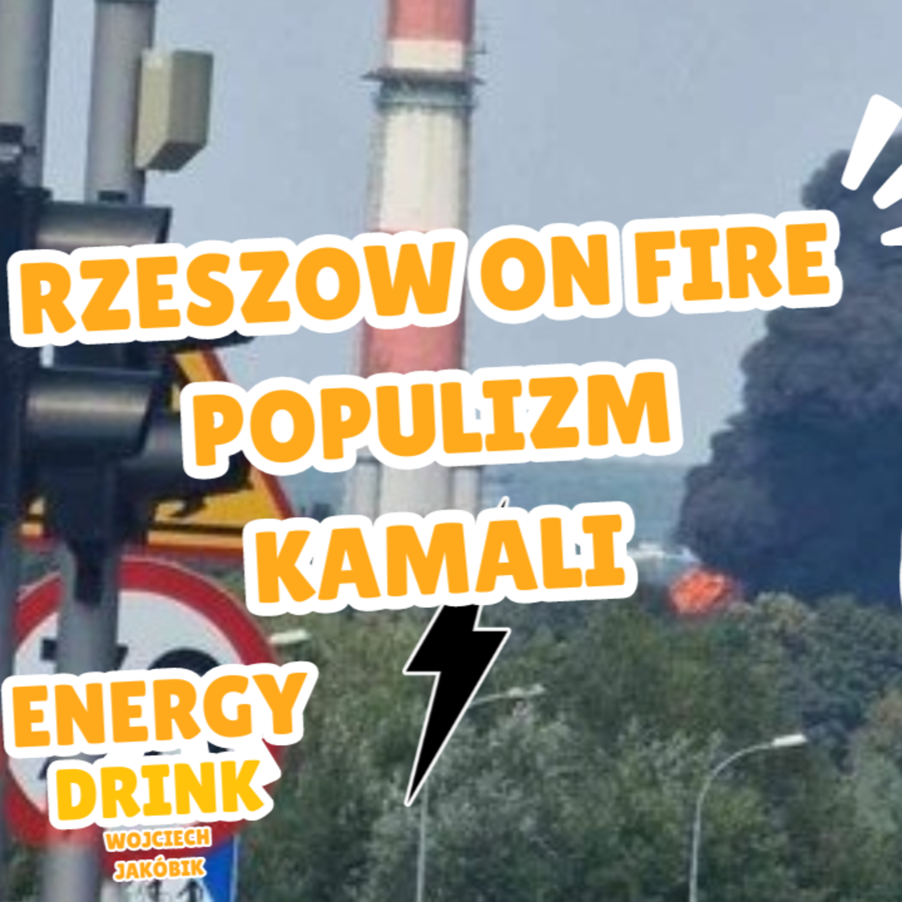 20.08.2024 Tajemniczy pożar w Rzeszowie i populizm Kamali episode artwork