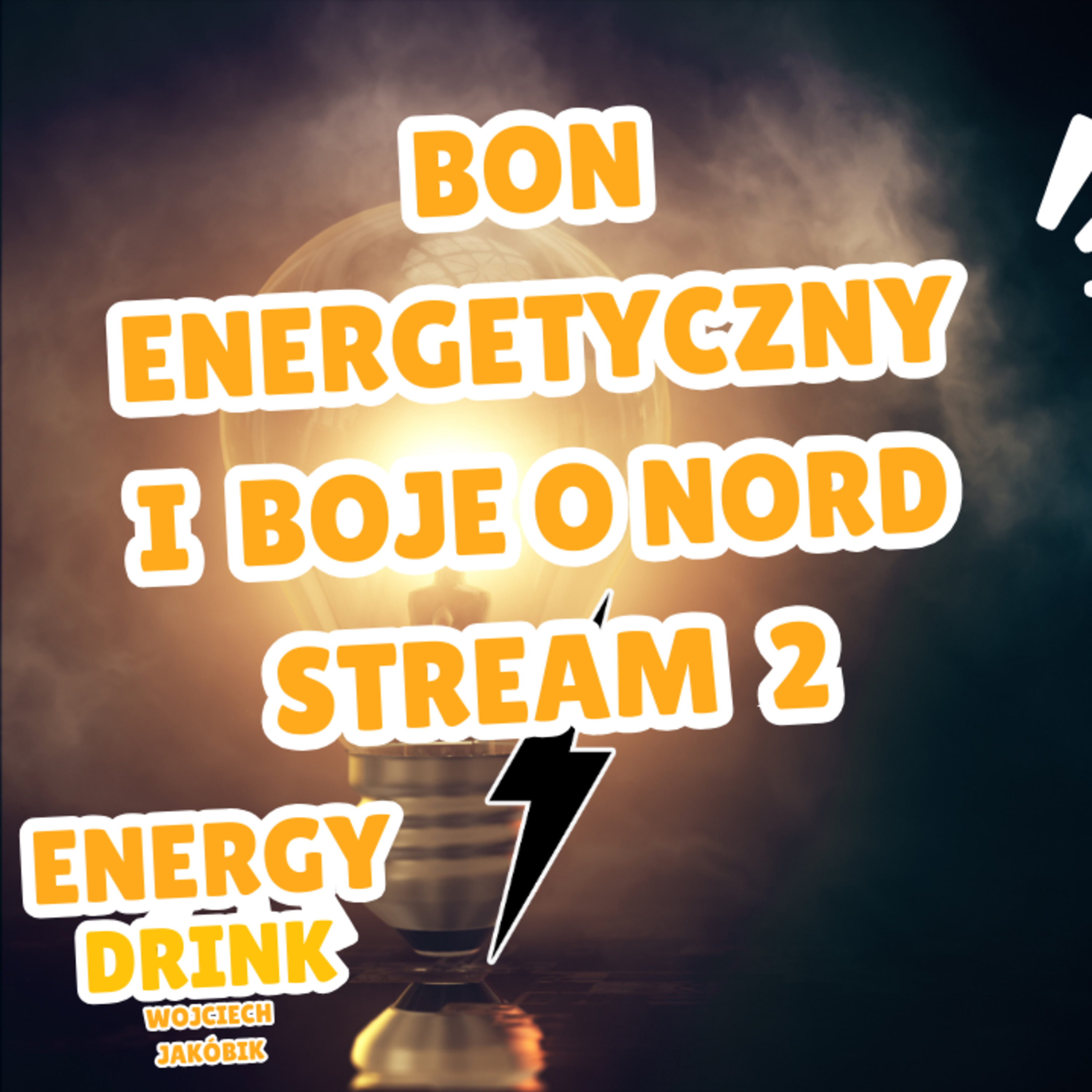 21.08.2024 Bon energetyczny i boje o Nord Stream 2 między Polską a Niemcami episode artwork