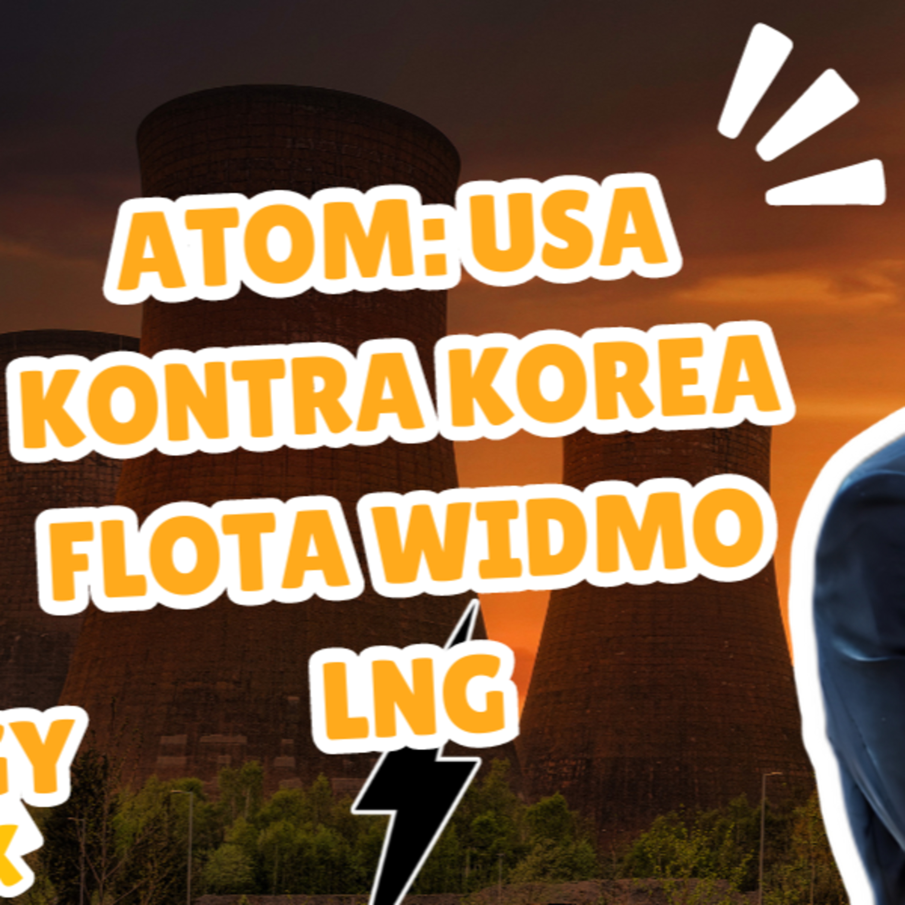 26.08.2024 USA kontra Korea i atom w Polsce. Flota widmo LNG działa episode artwork