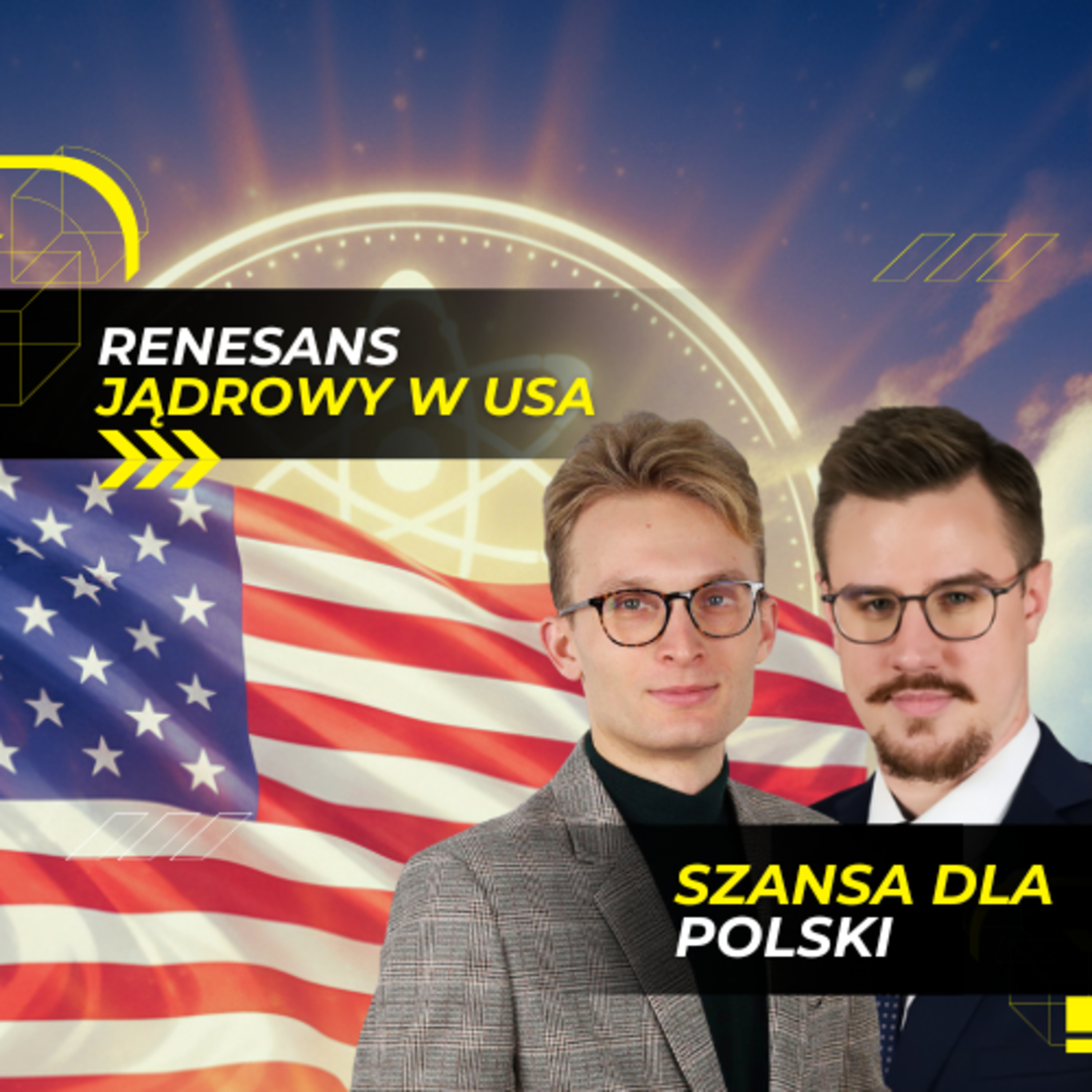 Amerykański sen to szansa dla Polski. Renesans jądrowy odc. 4 episode artwork