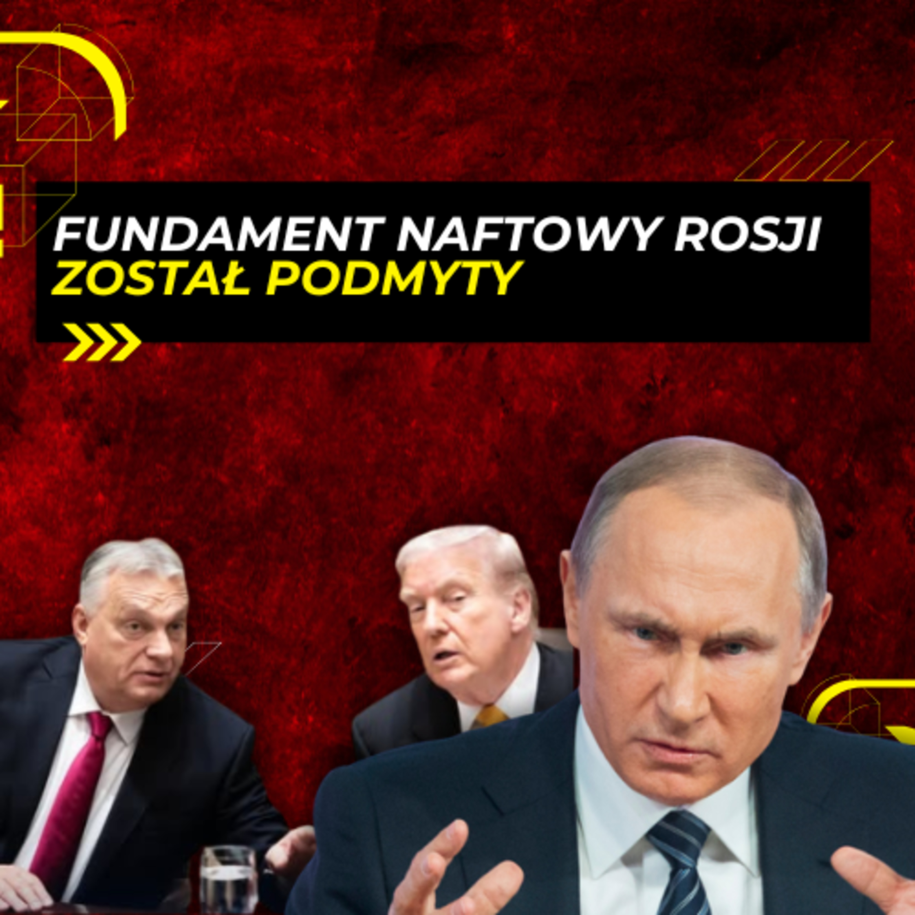 10.11 - FUNDAMENT NAFTOWY Rosji trzęsie się w posadach episode artwork