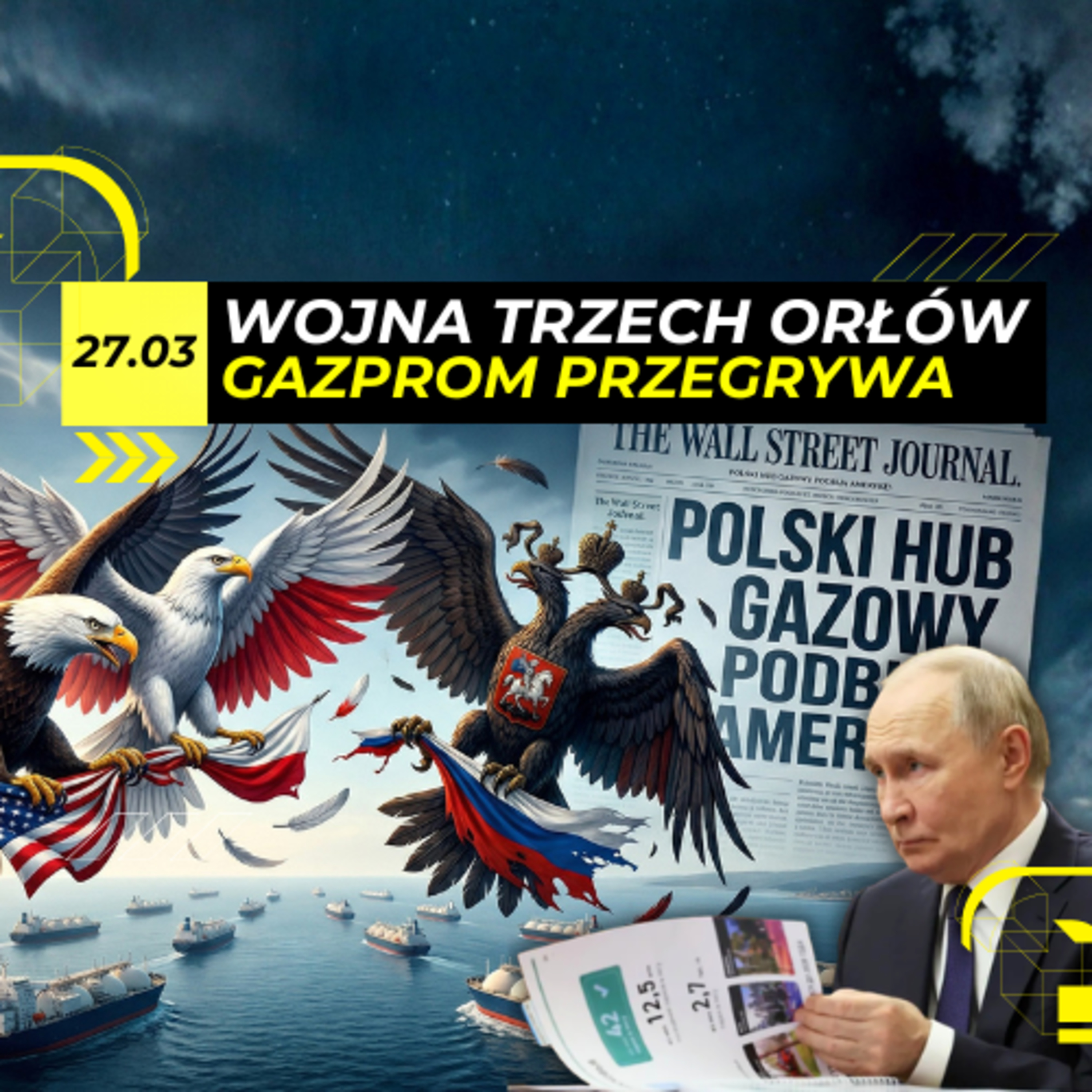 SOJUSZ gazowy POLSKA-USA rzuca WYZWANIE Gazpromowi - 27.03 episode artwork