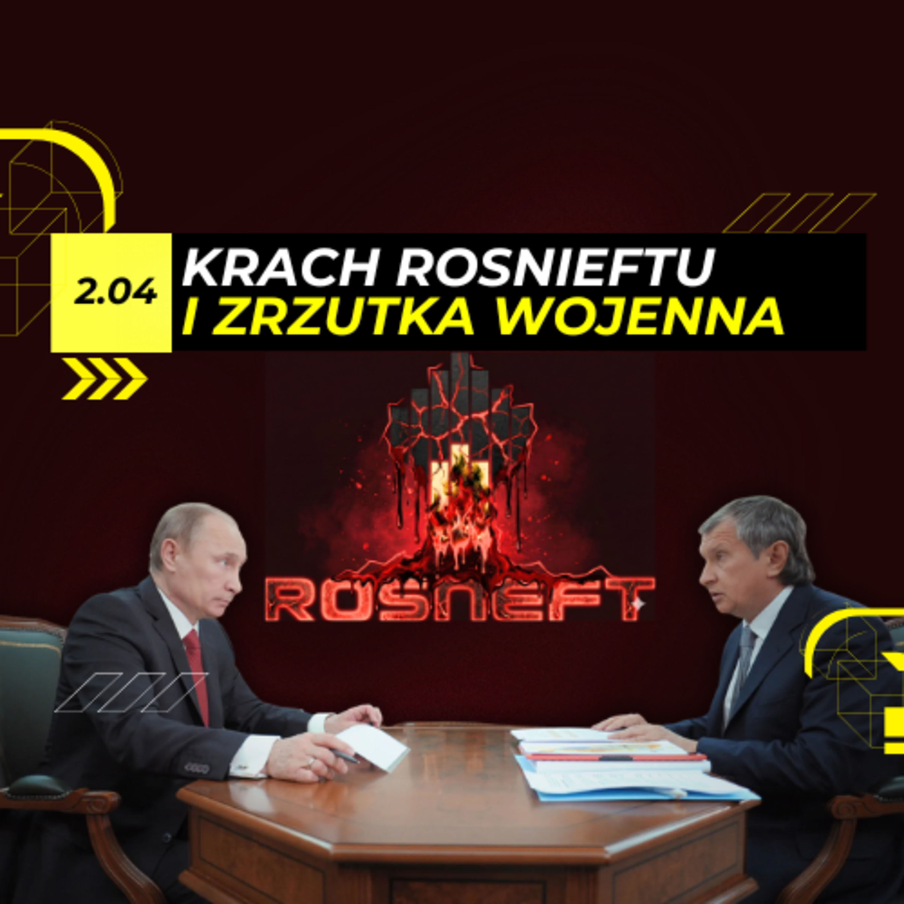Przychodzi PREZES do Putina. TĄPNIĘCIE naftowe ROSNIEFTU - 2.04 episode artwork