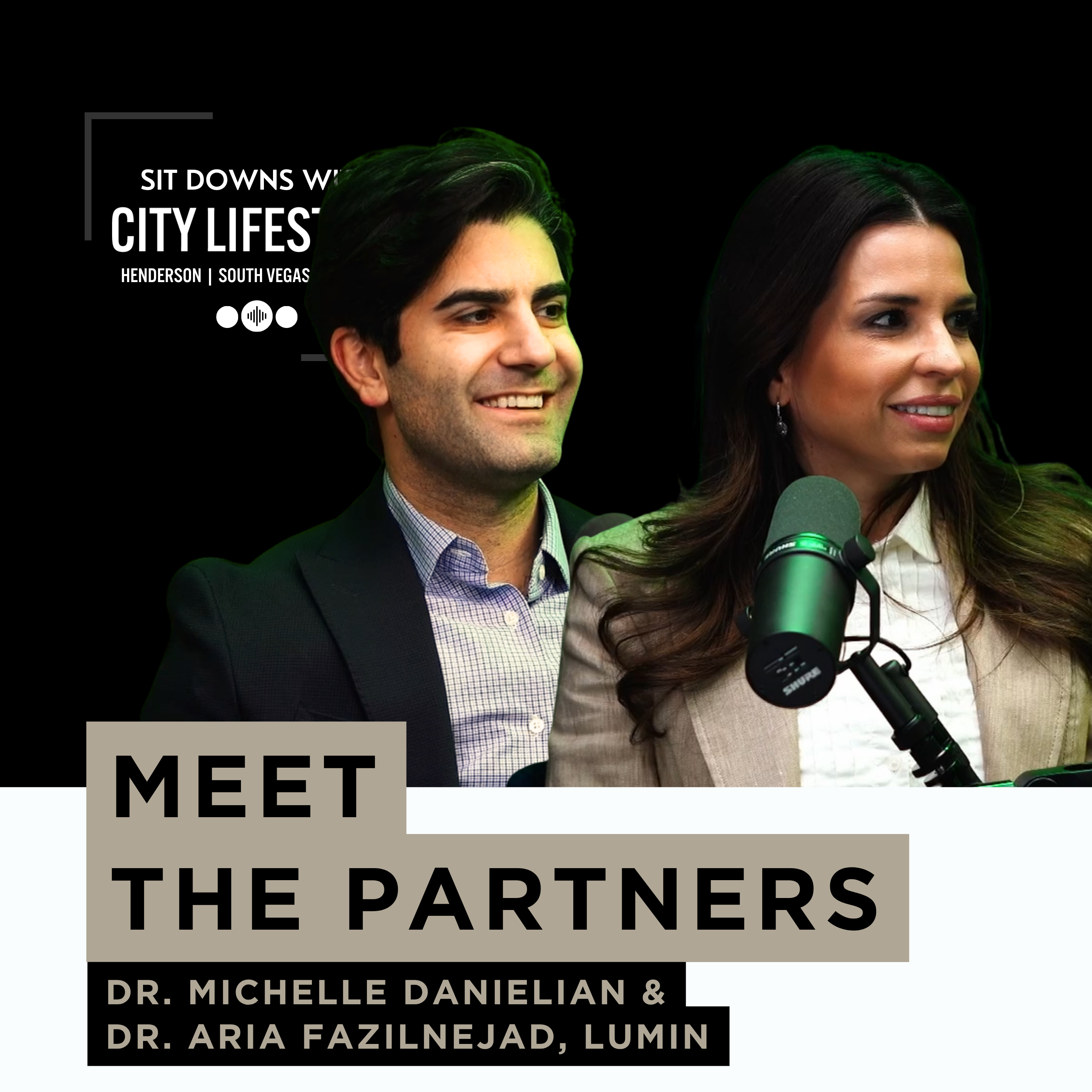 Meet Dr. Michelle Danielian & Dr. Aria Fazilnejad, Lumin episode artwork