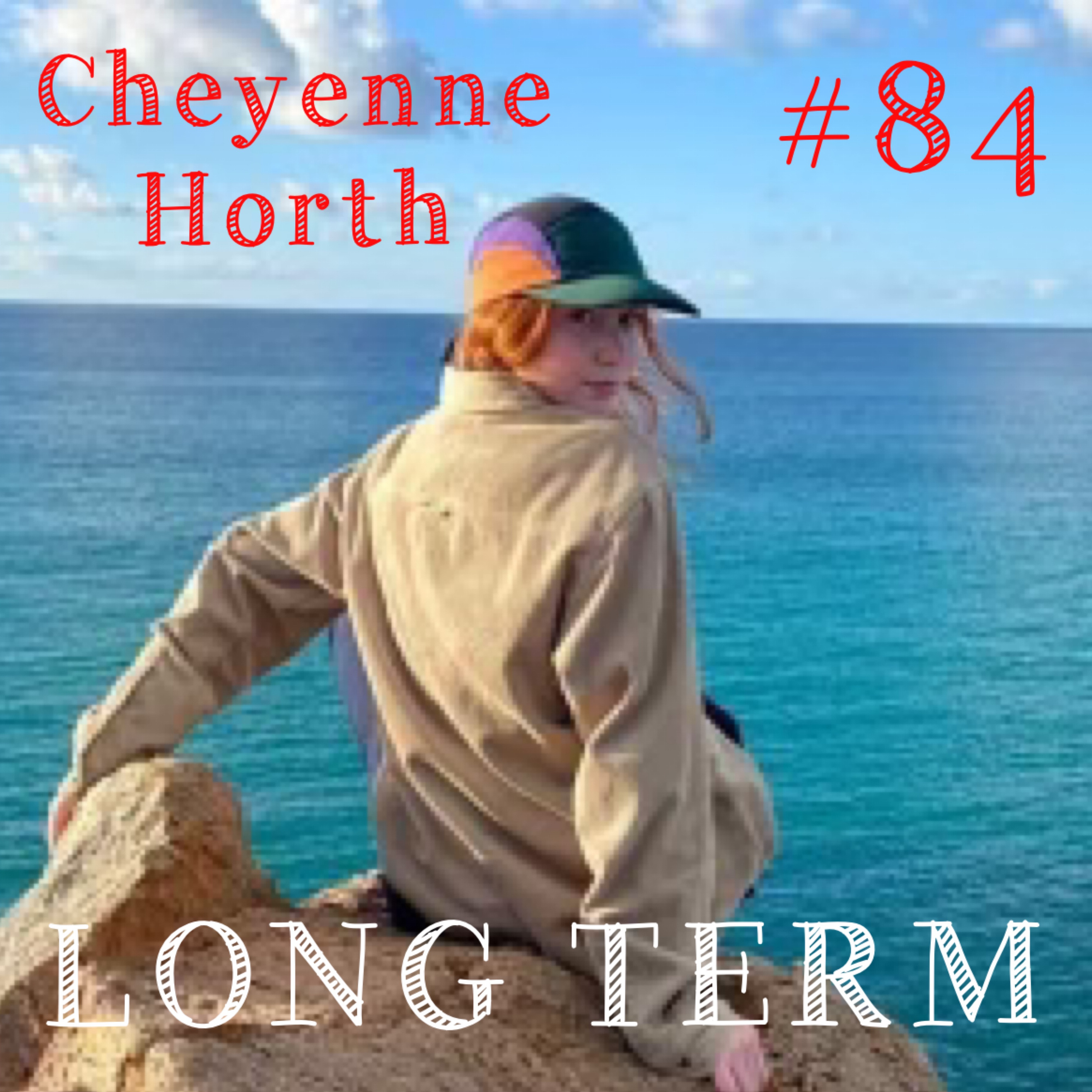 #84 - Cheyenne Horth: Do not Follow what Society wants You to Do & Trust yourself  episode artwork