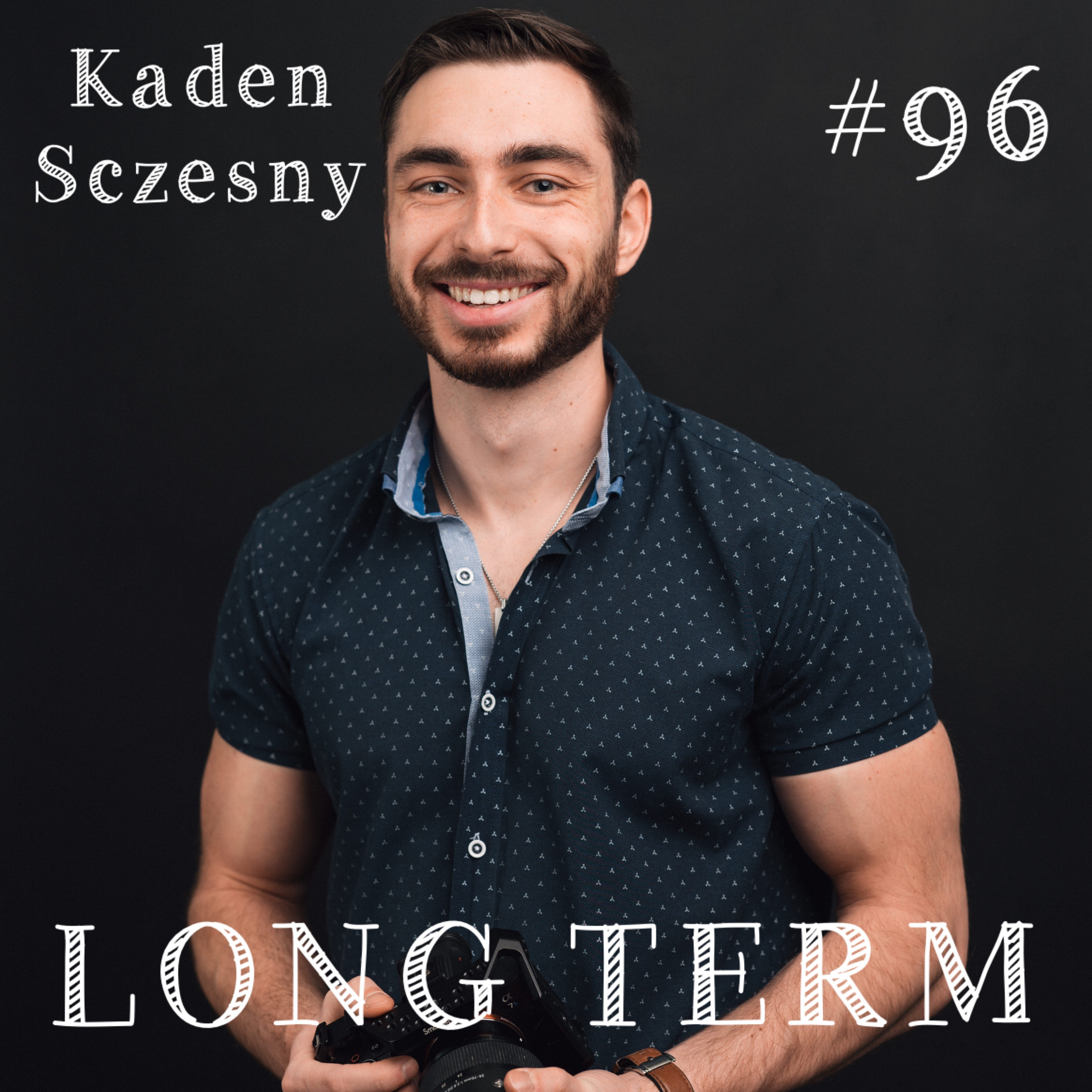 #96 - Kaden Sczesny - You only Fail if You Give Up: Passion, Perseverance & Pushing Through the Pain episode artwork