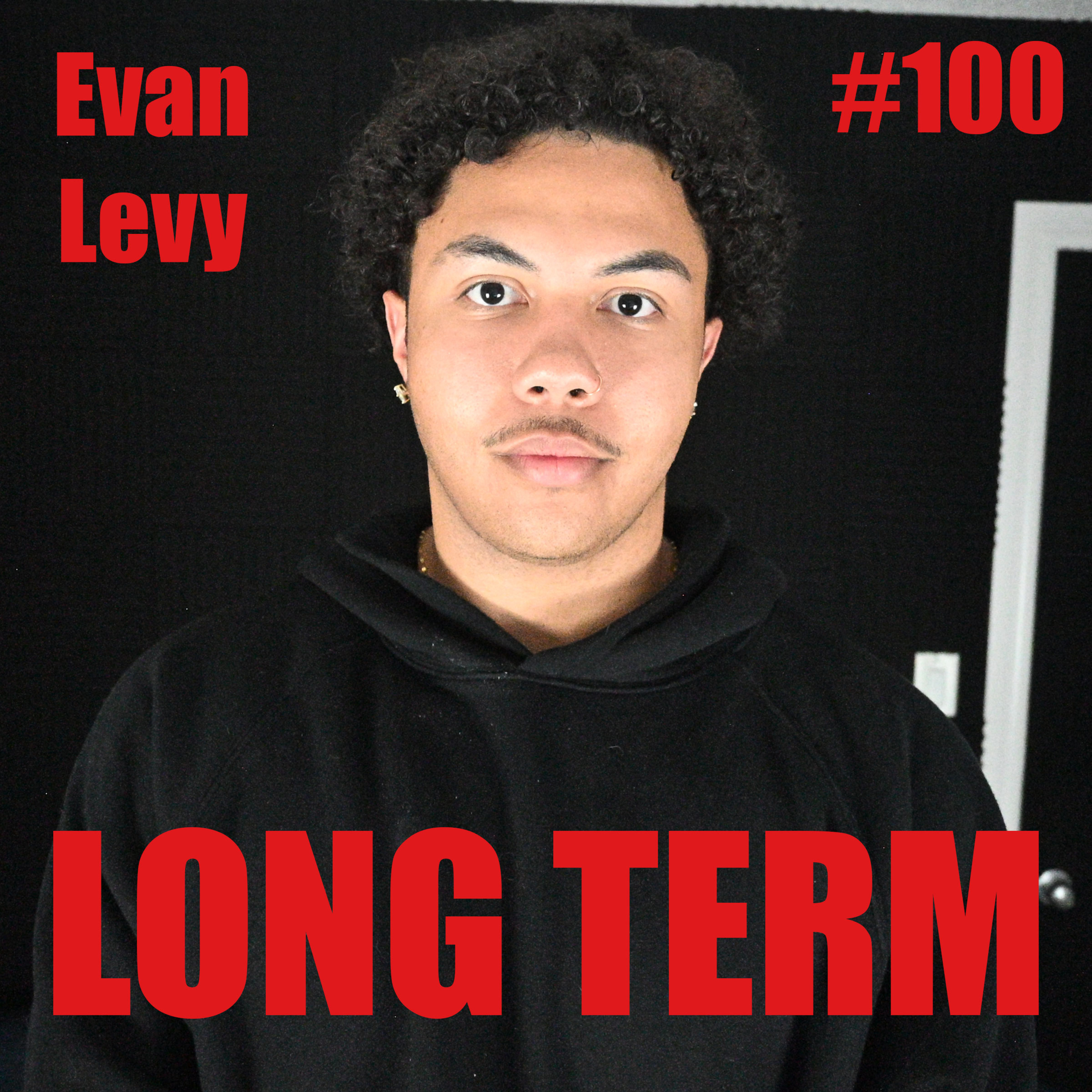 #100 - Evan Levy - Healing Through Hardship: Grief, Addiction & Psychosis episode artwork