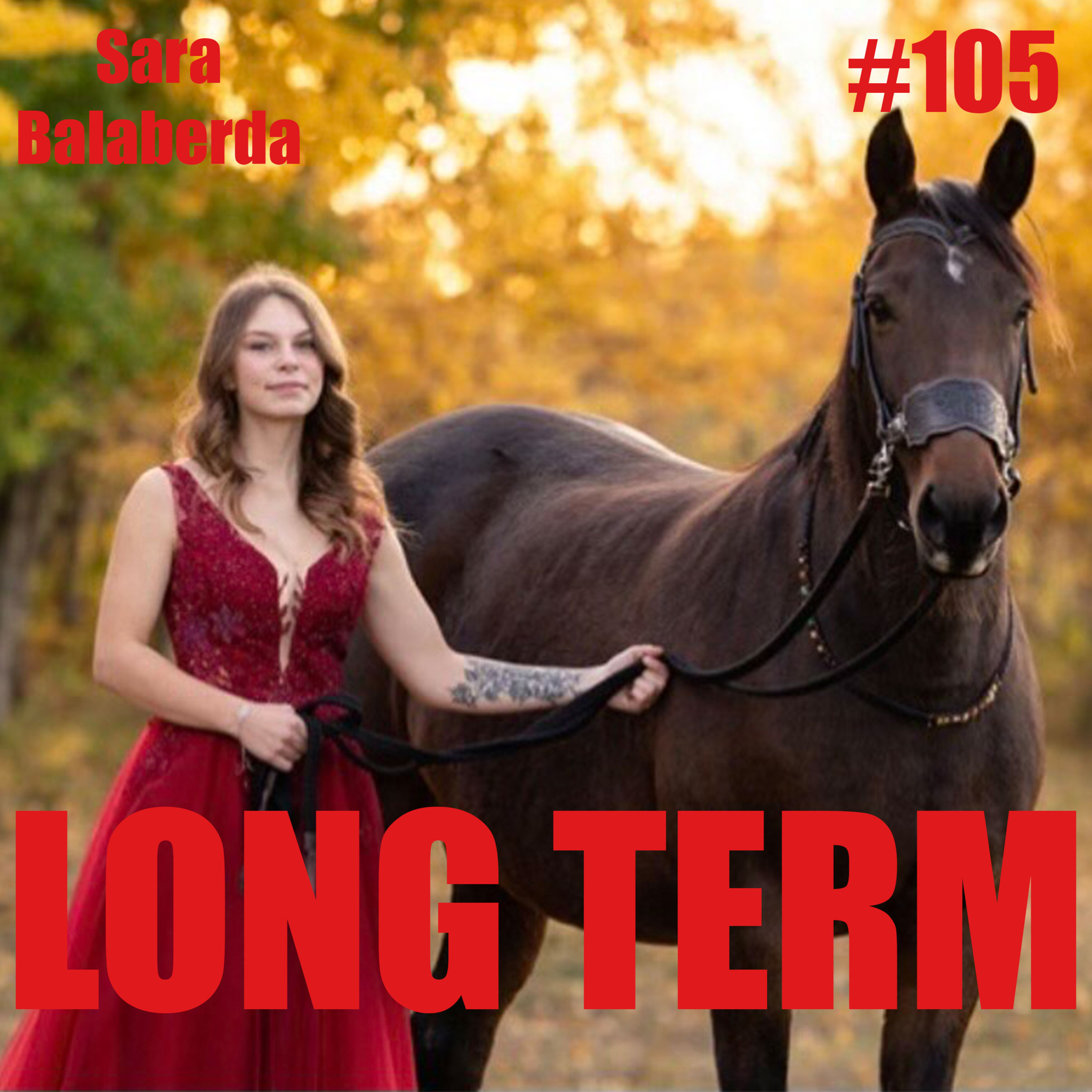 #105 - Sara Balaberda - Finding Purpose in Caring for Horses - Adopting 3 Horses episode artwork