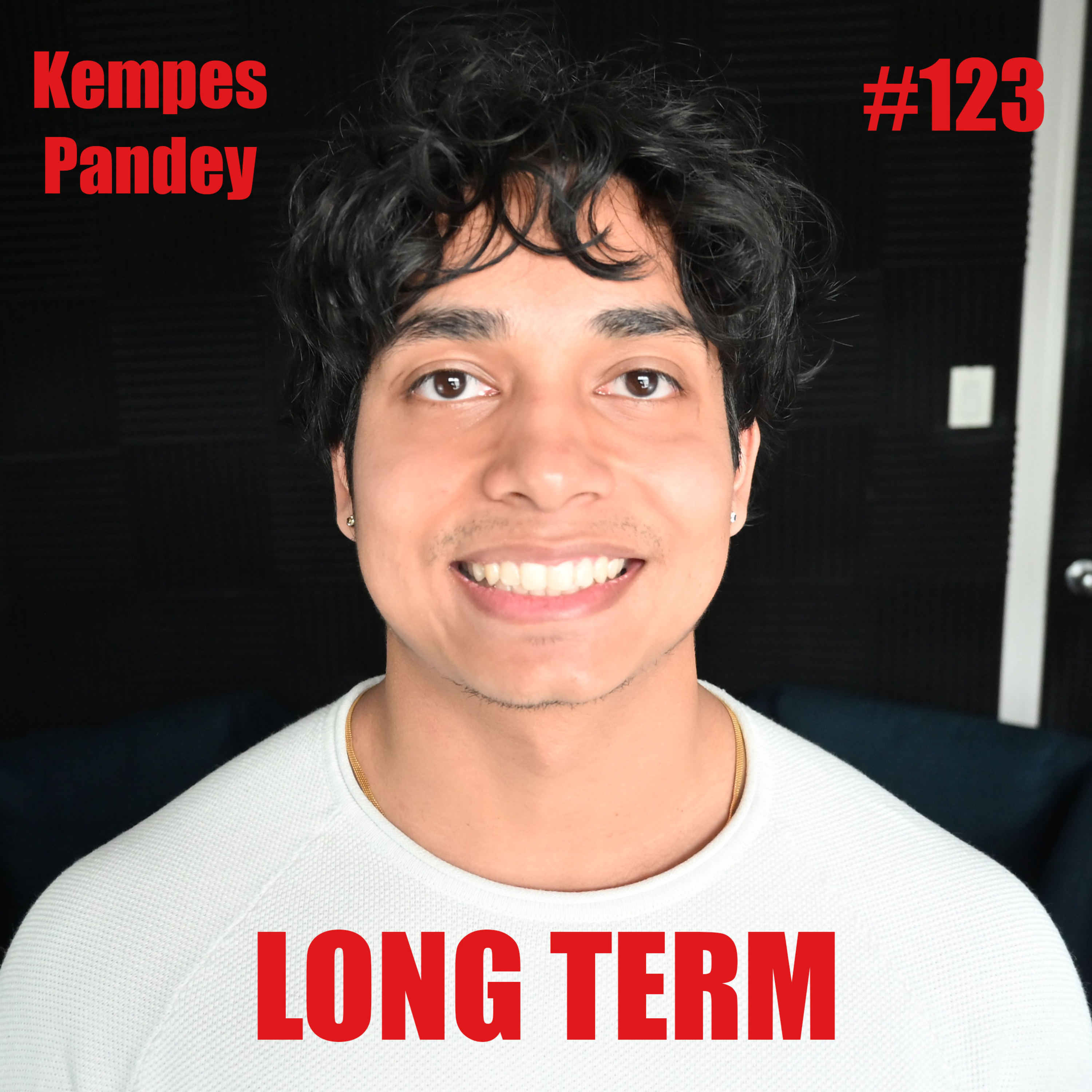 #123 - Kempes Pandey - Building Confidence Through Exposure Therapy episode artwork