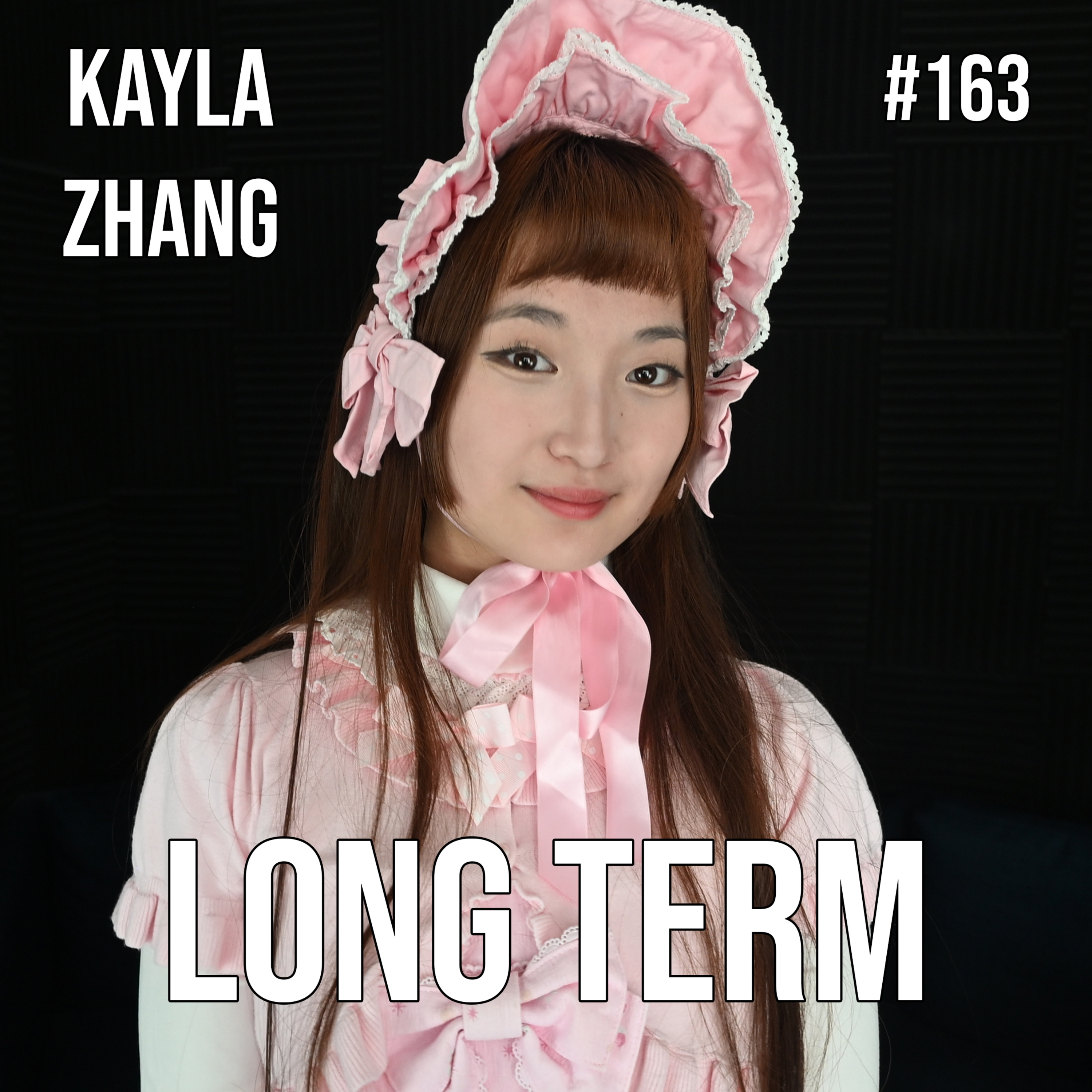 #163 - Kayla Zhang - Would You Still Be Yourself If Everyone Was Staring? episode artwork