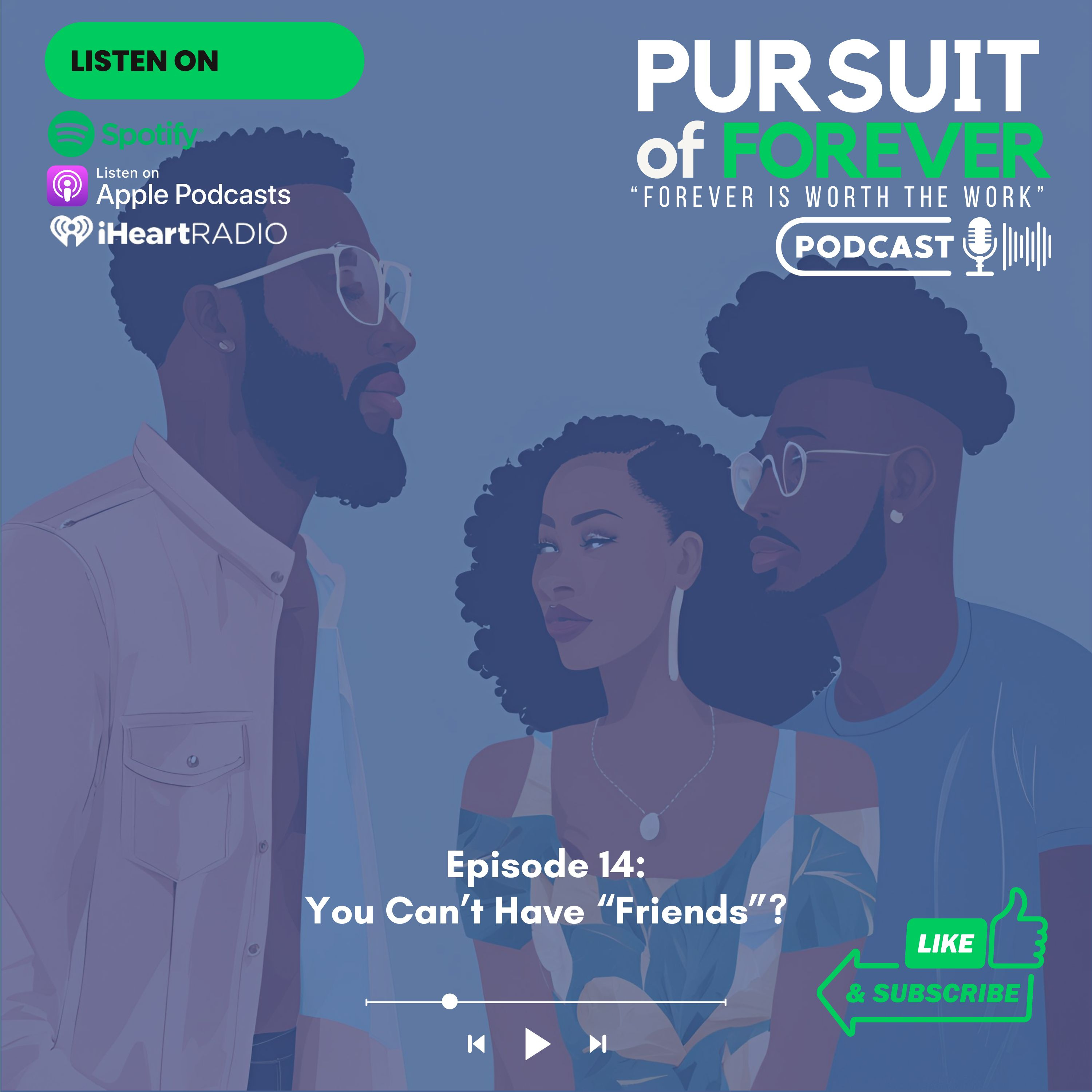 Episode 14: You Can't Have 
