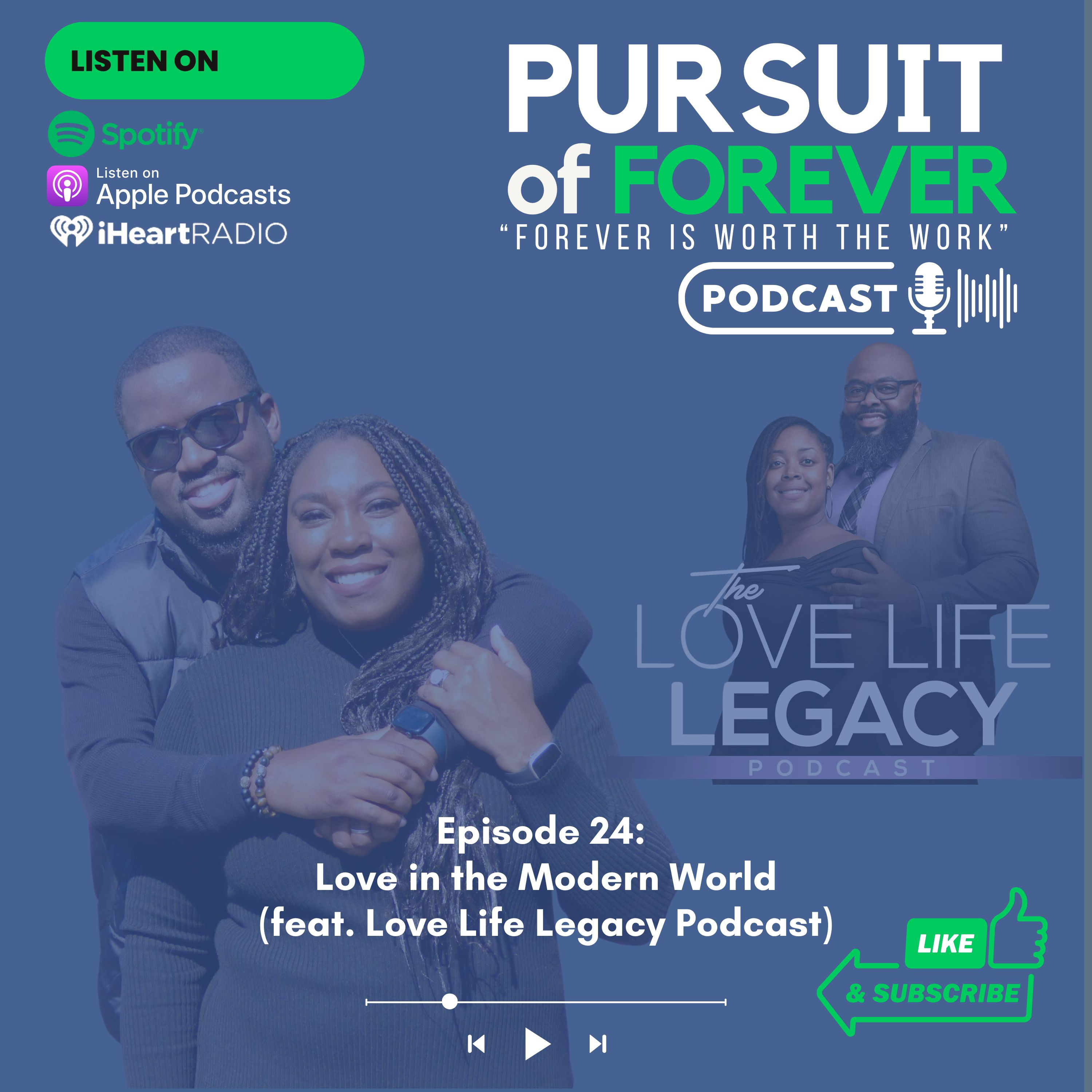 Episode 24_ Love in the Modern World (Feat. Love, Life, Legacy Podcast