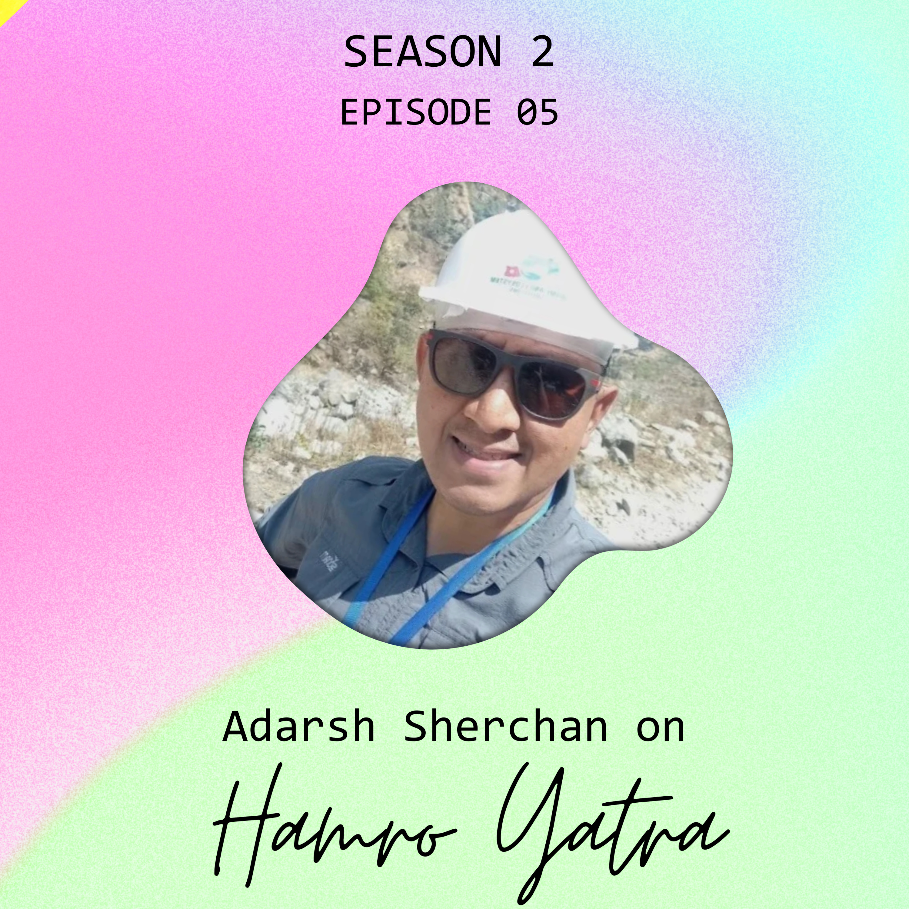 Adarsh Man Sherchan ✦ On putting in the work and backing yourself