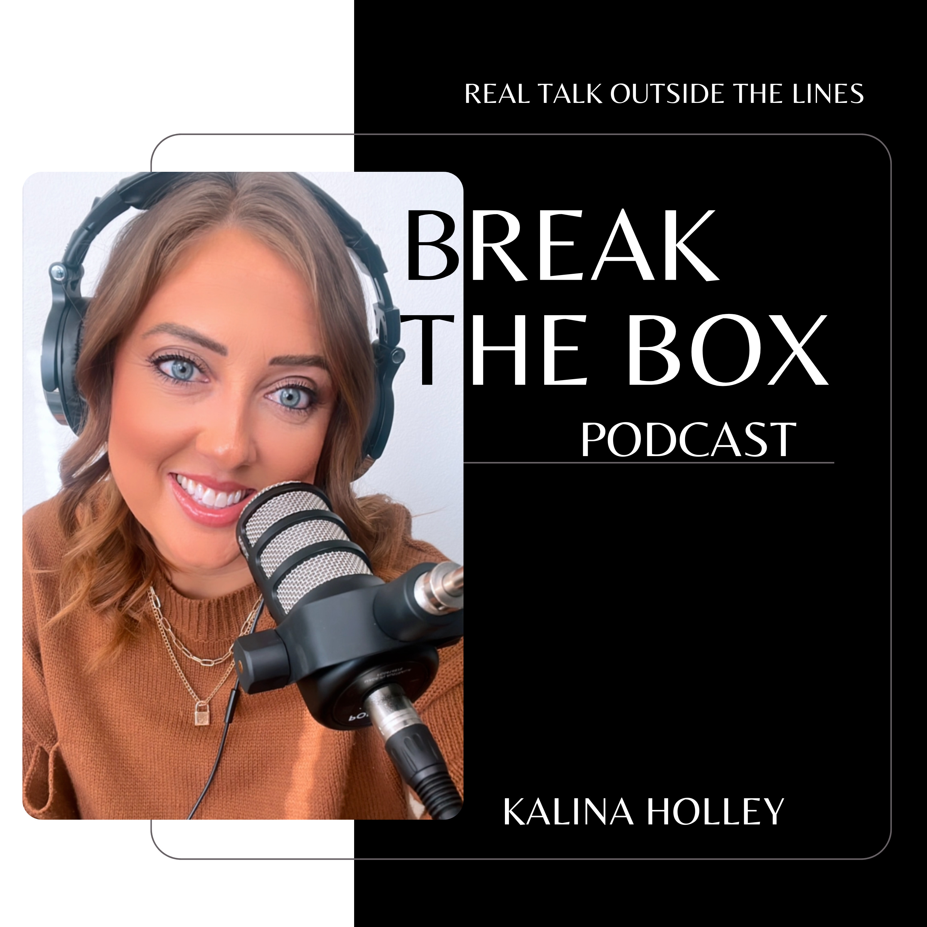 Break The Box with Kalina Holley