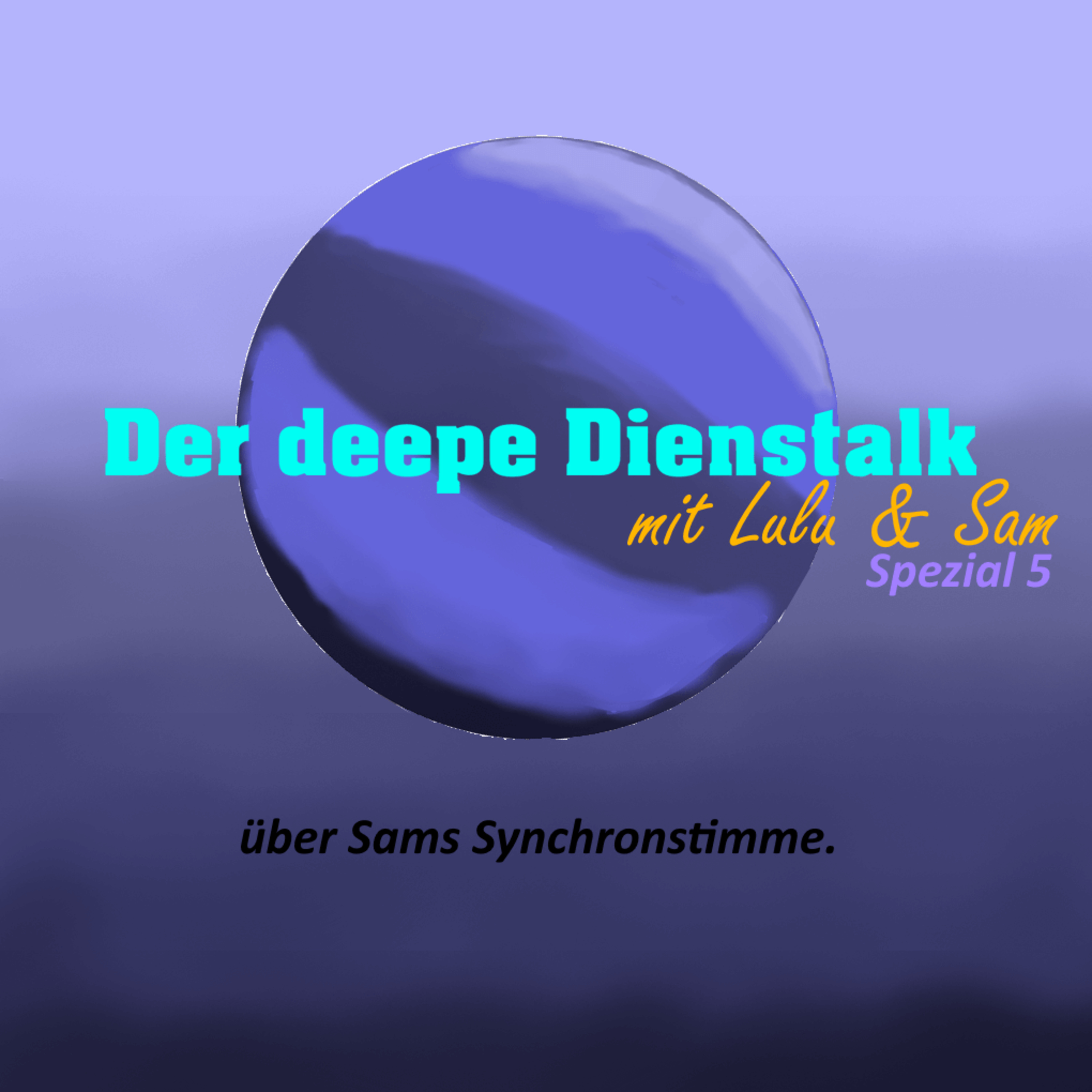 über Sams Synchronstimme. - Spezial 5 episode artwork