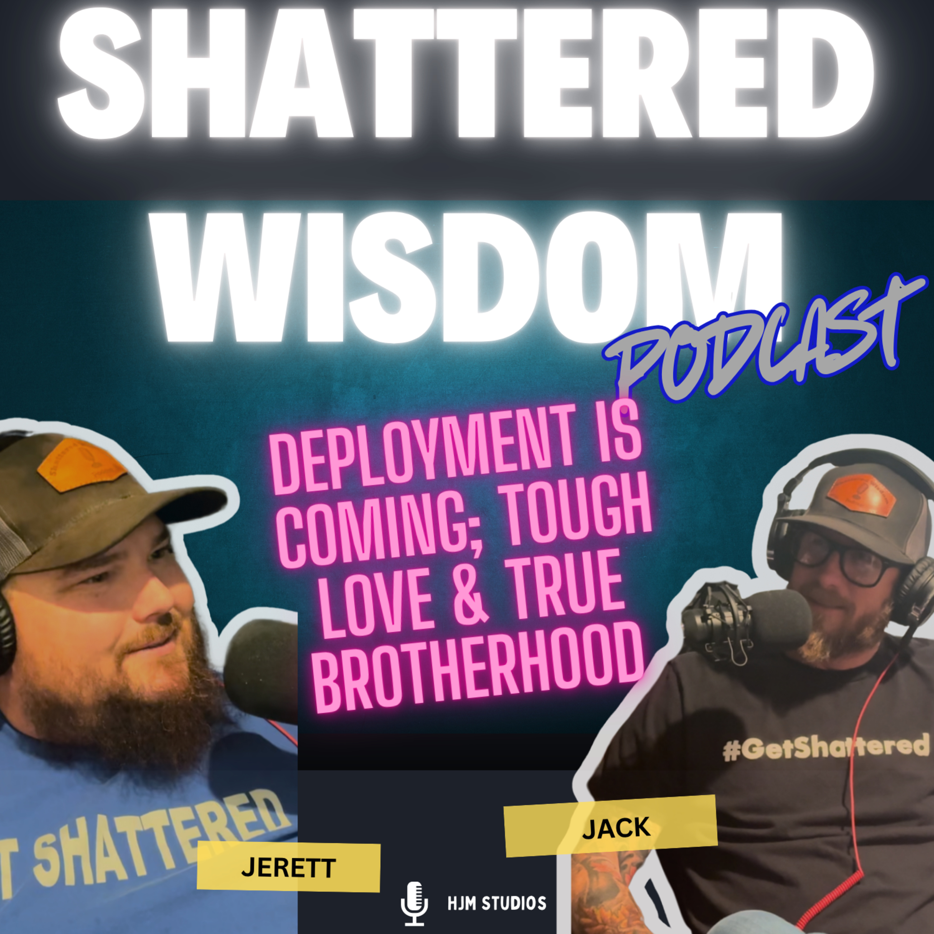 Deployment Is Coming; Tough Love & True Brotherhood; This Conversation Hit Different... S2 Ep15 episode artwork
