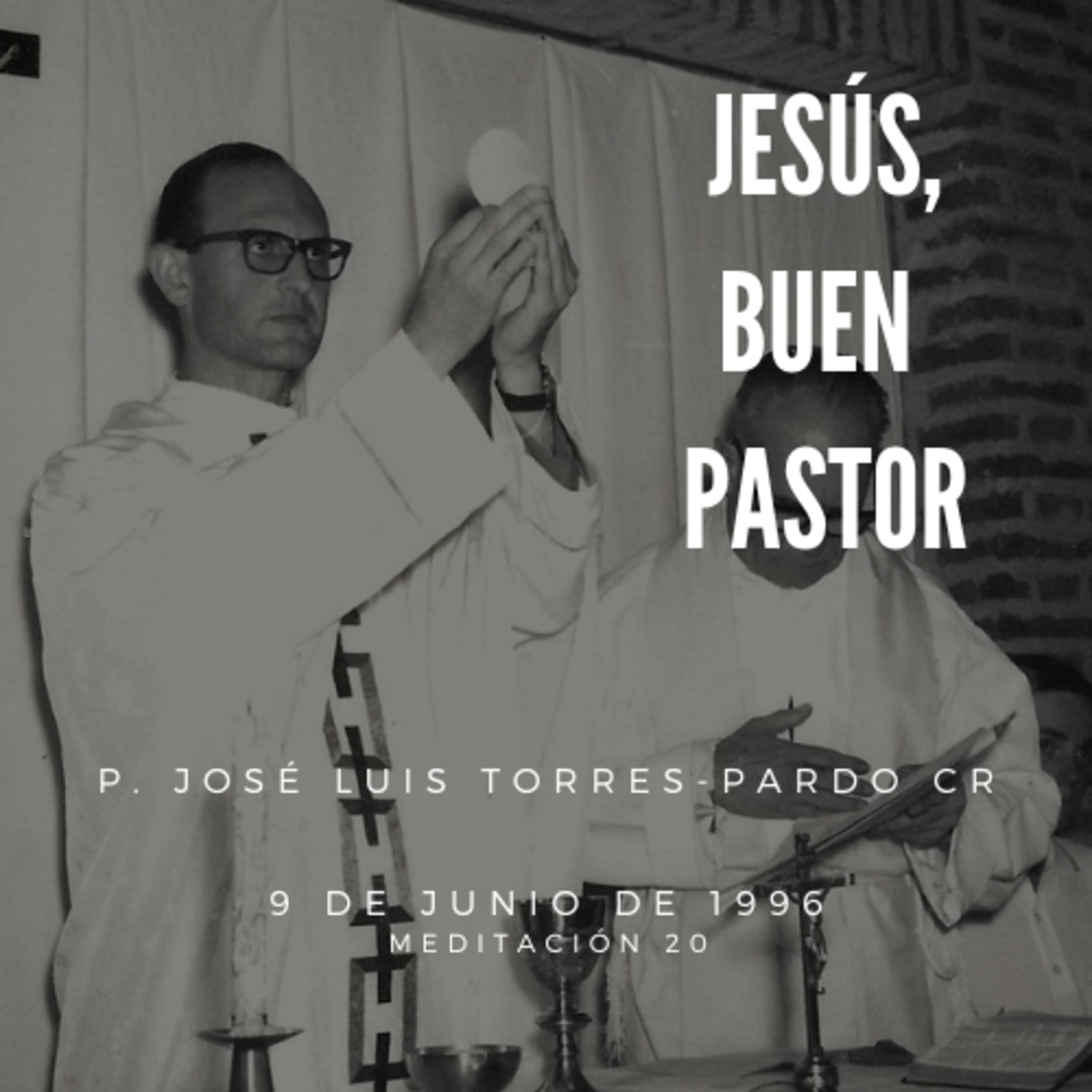 Meditaciones del P. José Luis Torres- Pardo CR