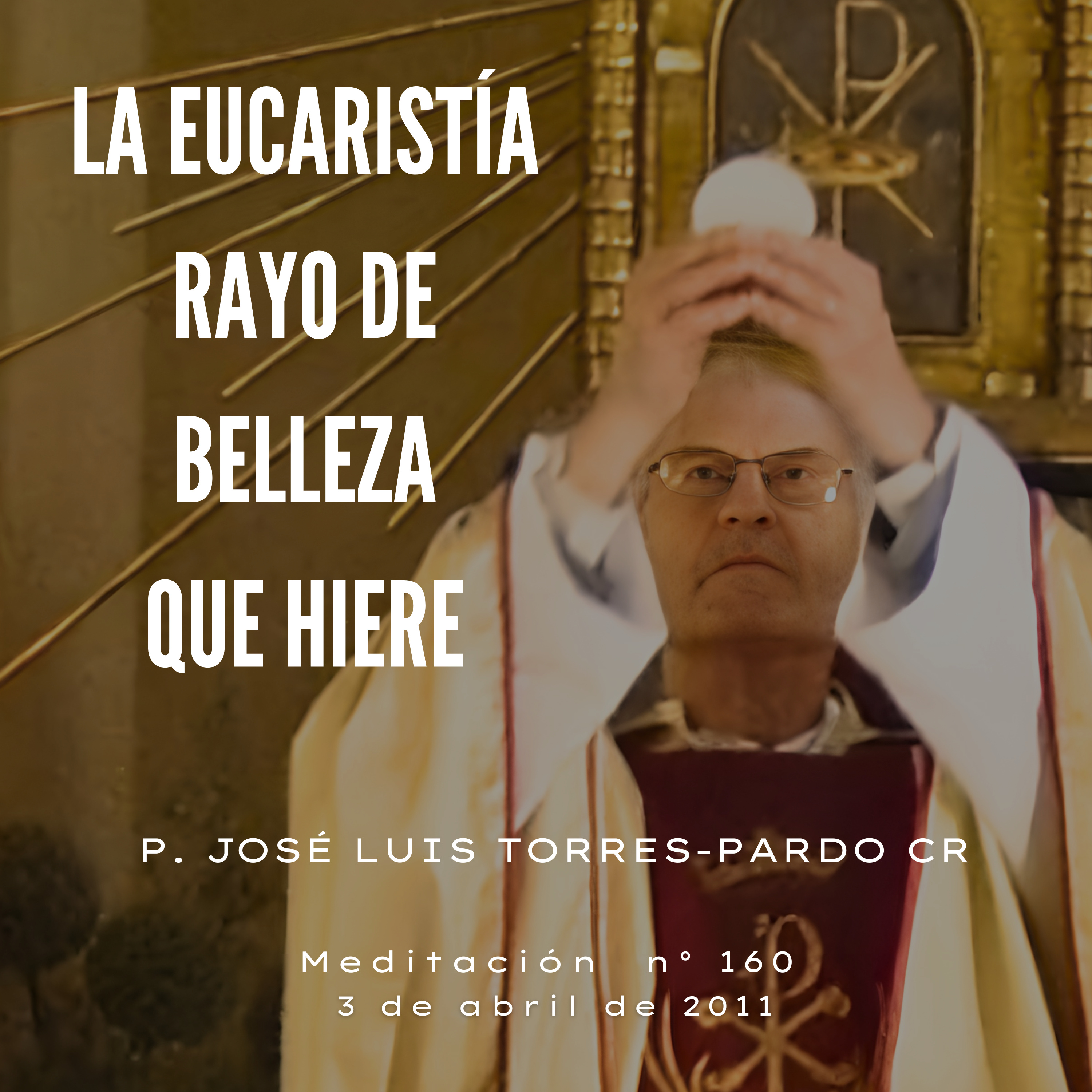 Meditaciones del P. José Luis Torres- Pardo CR