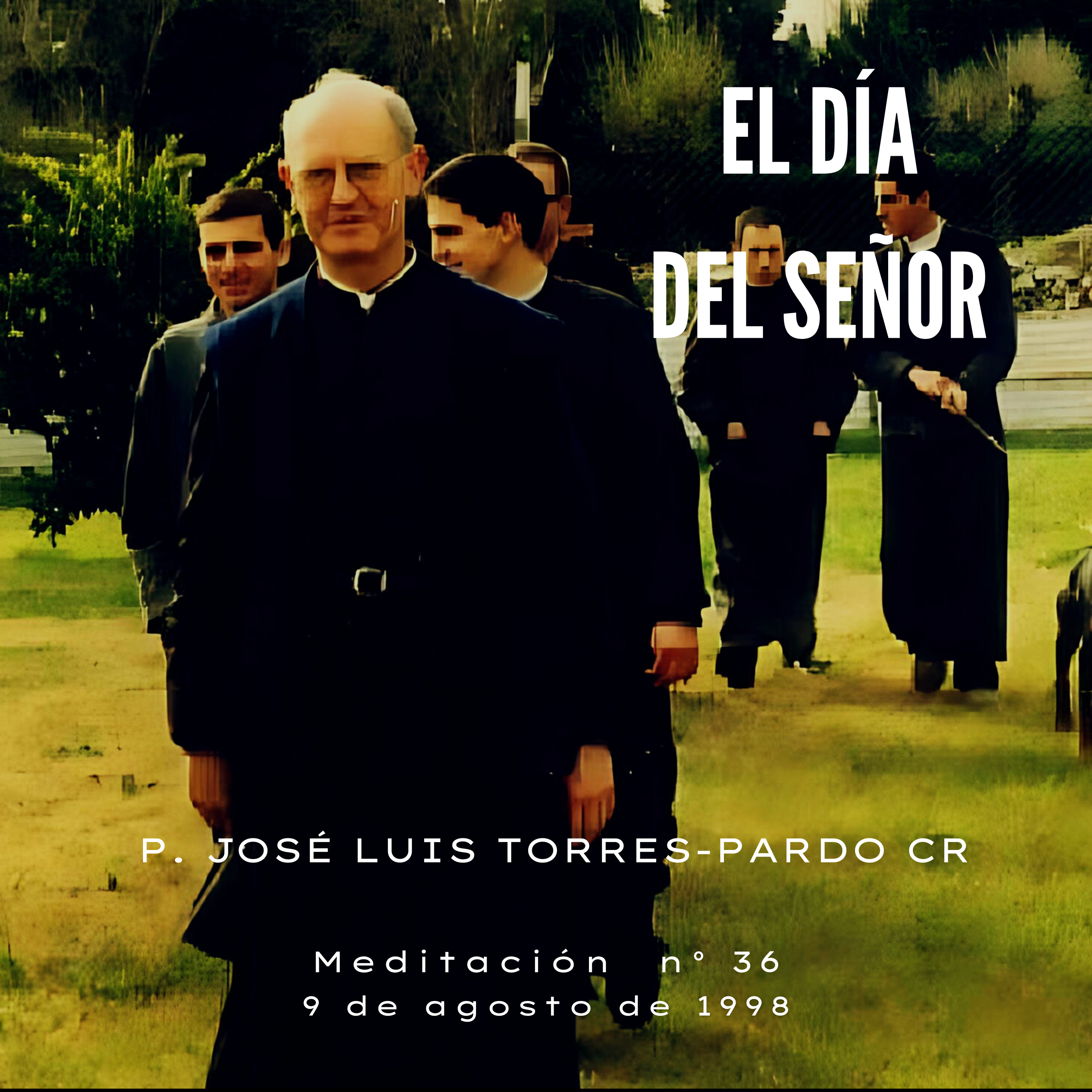 Meditaciones del P. José Luis Torres- Pardo CR