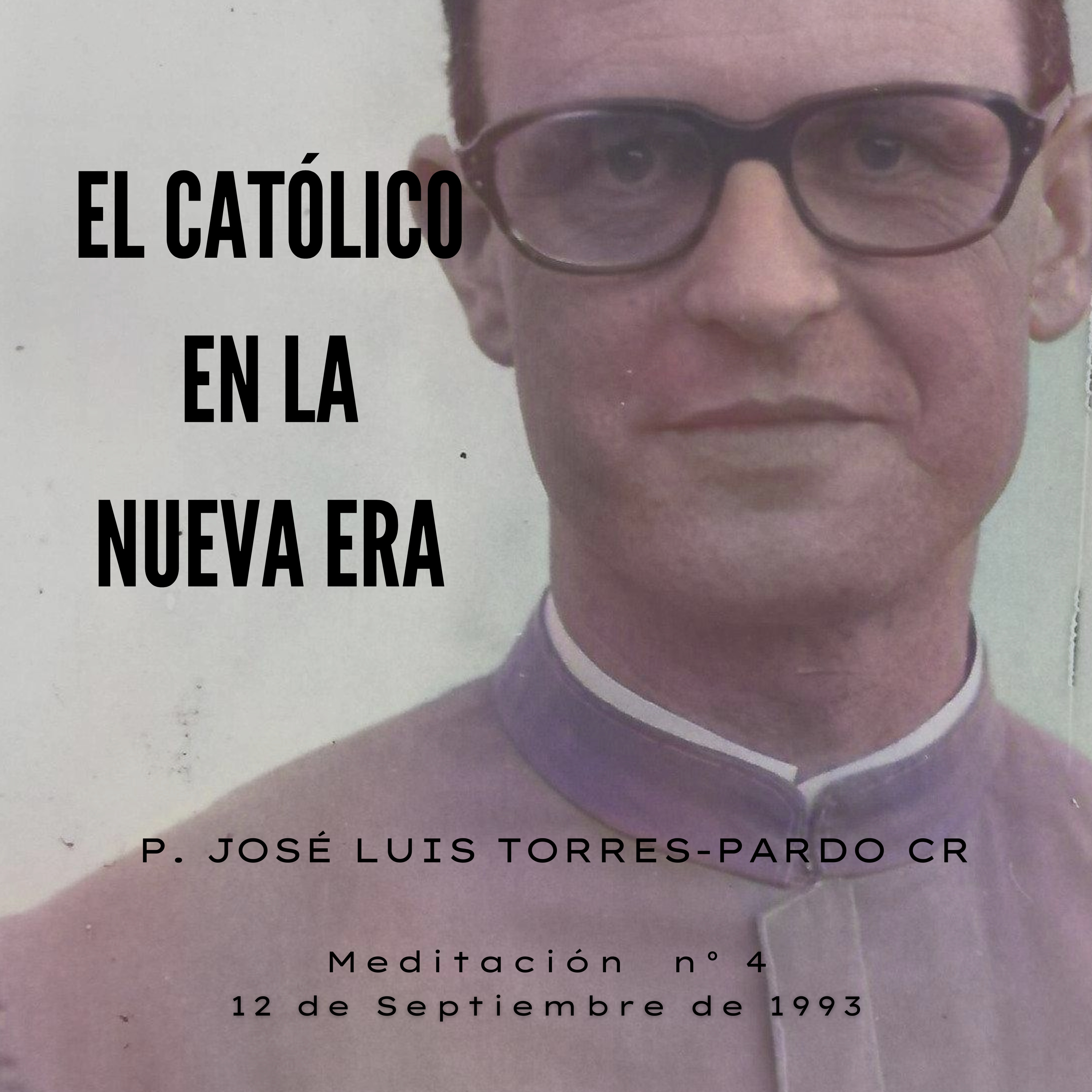 Meditaciones del P. José Luis Torres- Pardo CR