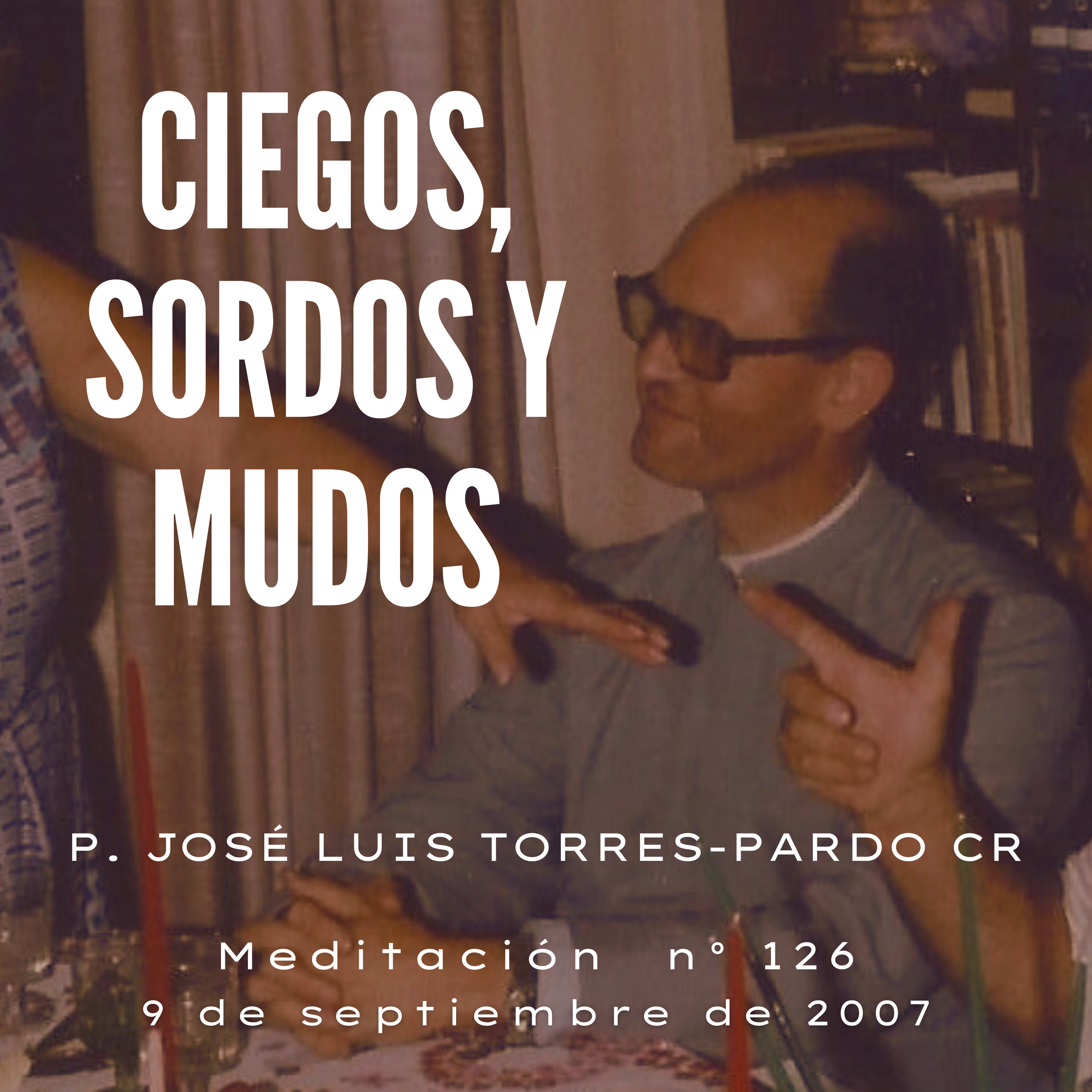 Meditaciones del P. José Luis Torres- Pardo CR