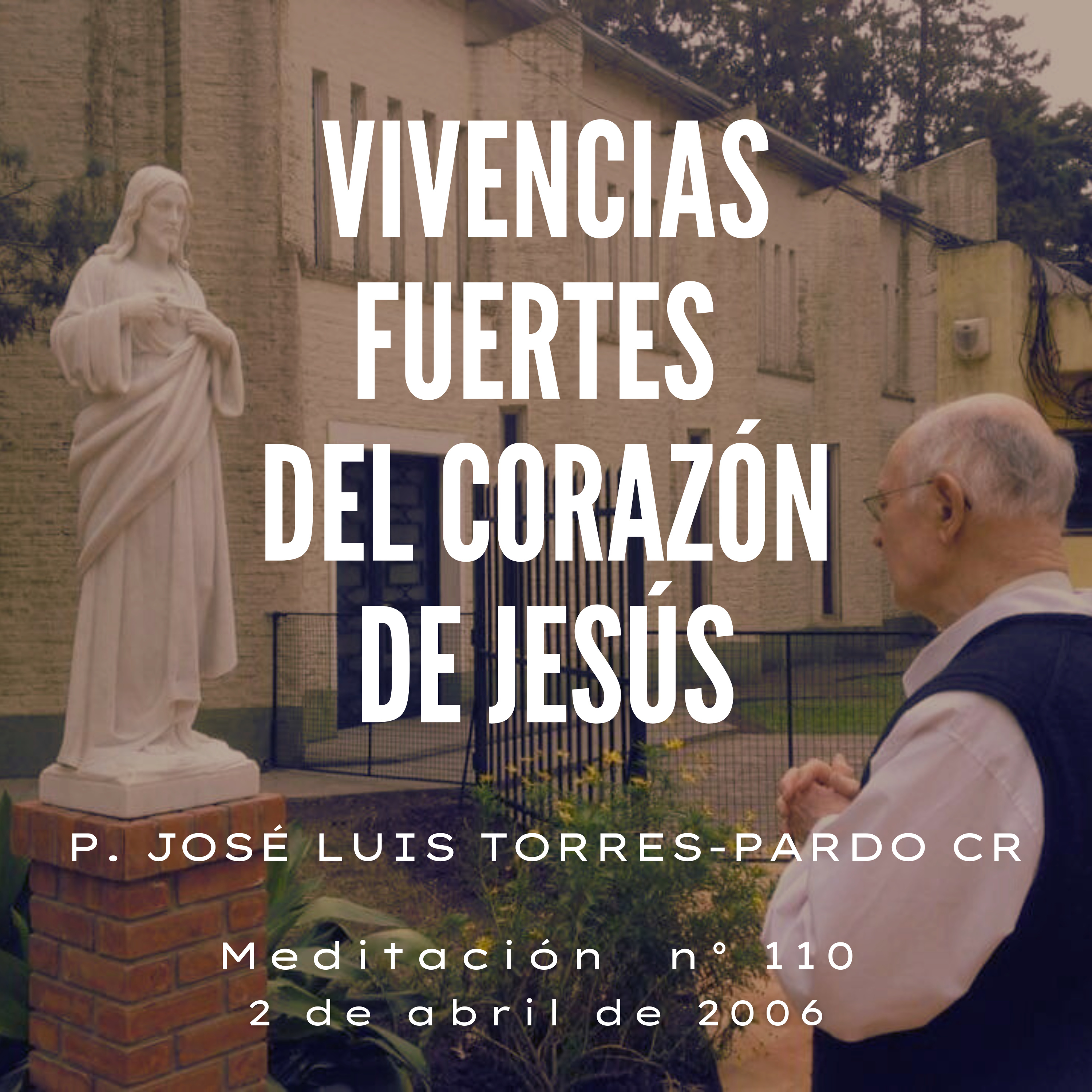 Meditaciones del P. José Luis Torres- Pardo CR
