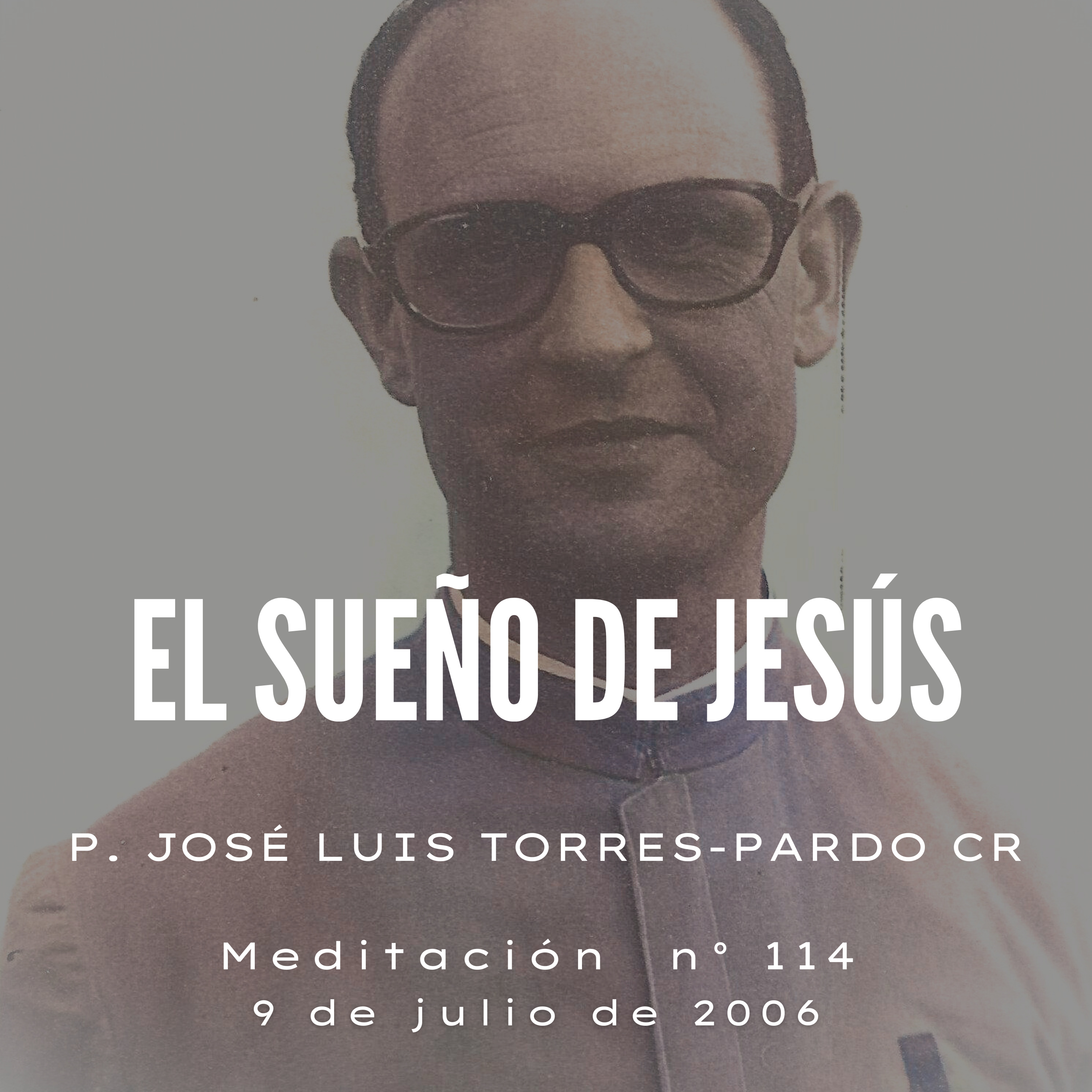 Meditaciones del P. José Luis Torres- Pardo CR