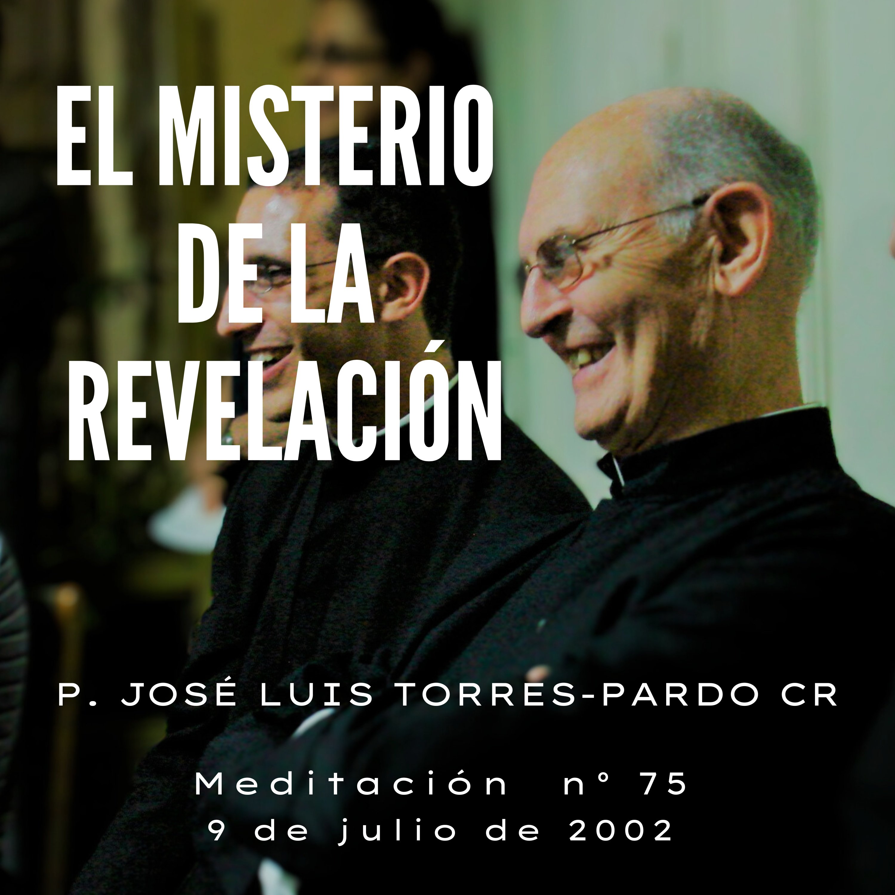 Meditaciones del P. José Luis Torres- Pardo CR