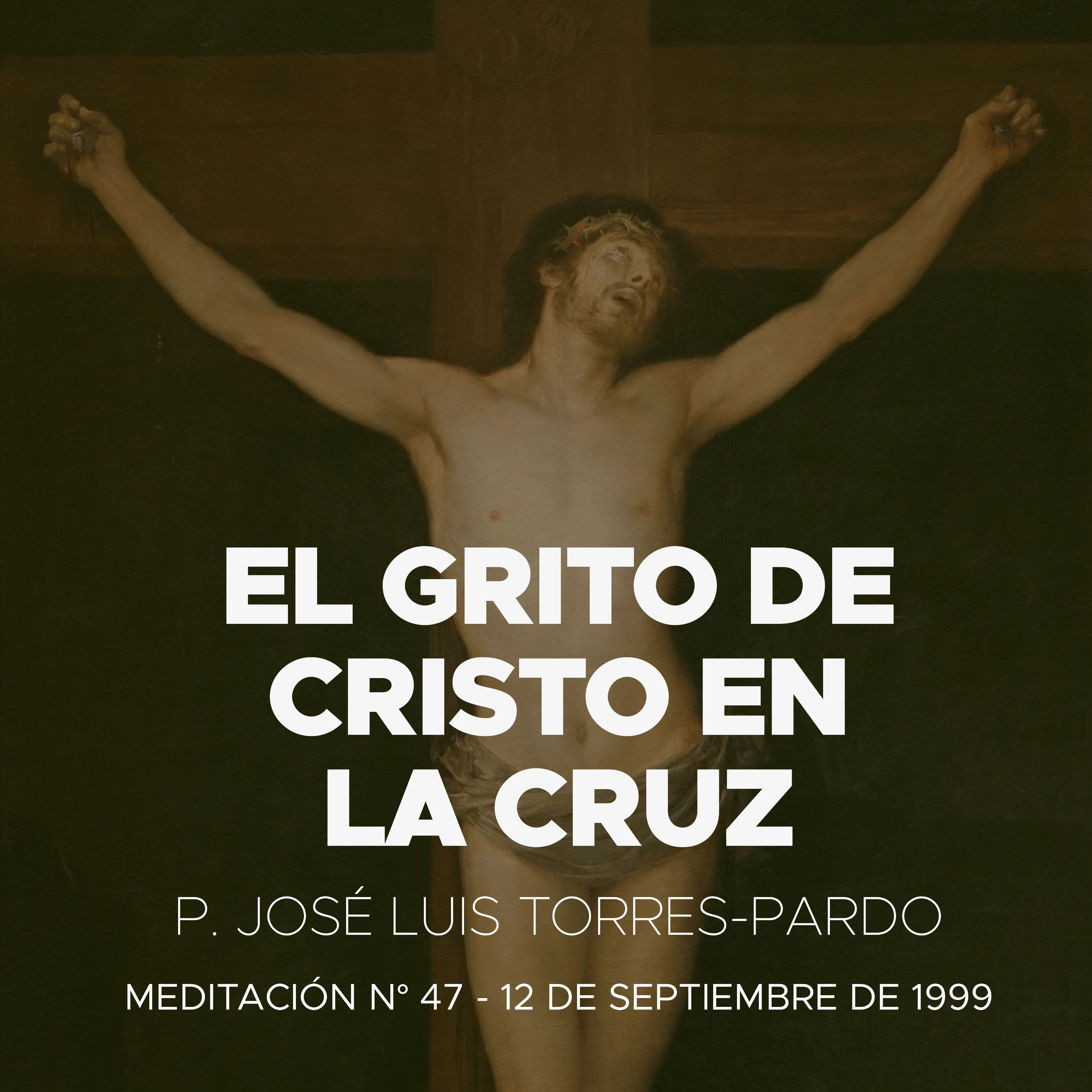 Meditaciones del P. José Luis Torres- Pardo CR