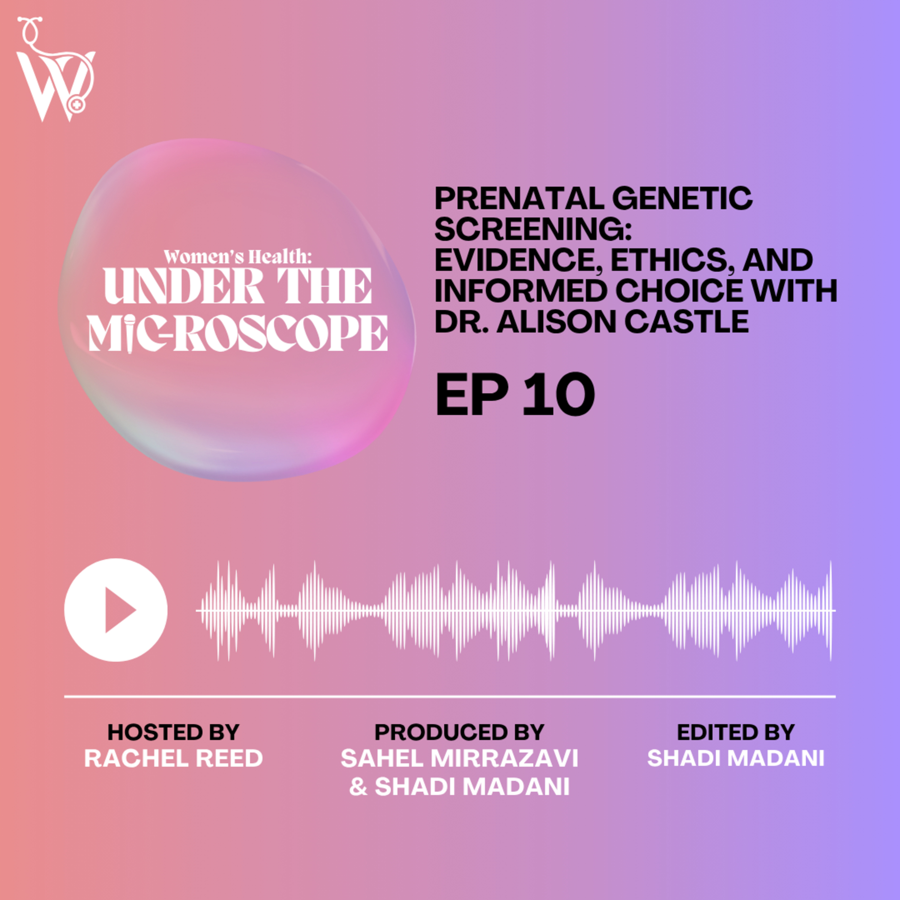Prenatal Genetic Screening: Evidence, Ethics, and Informed Choice with Dr. Alison Castle
